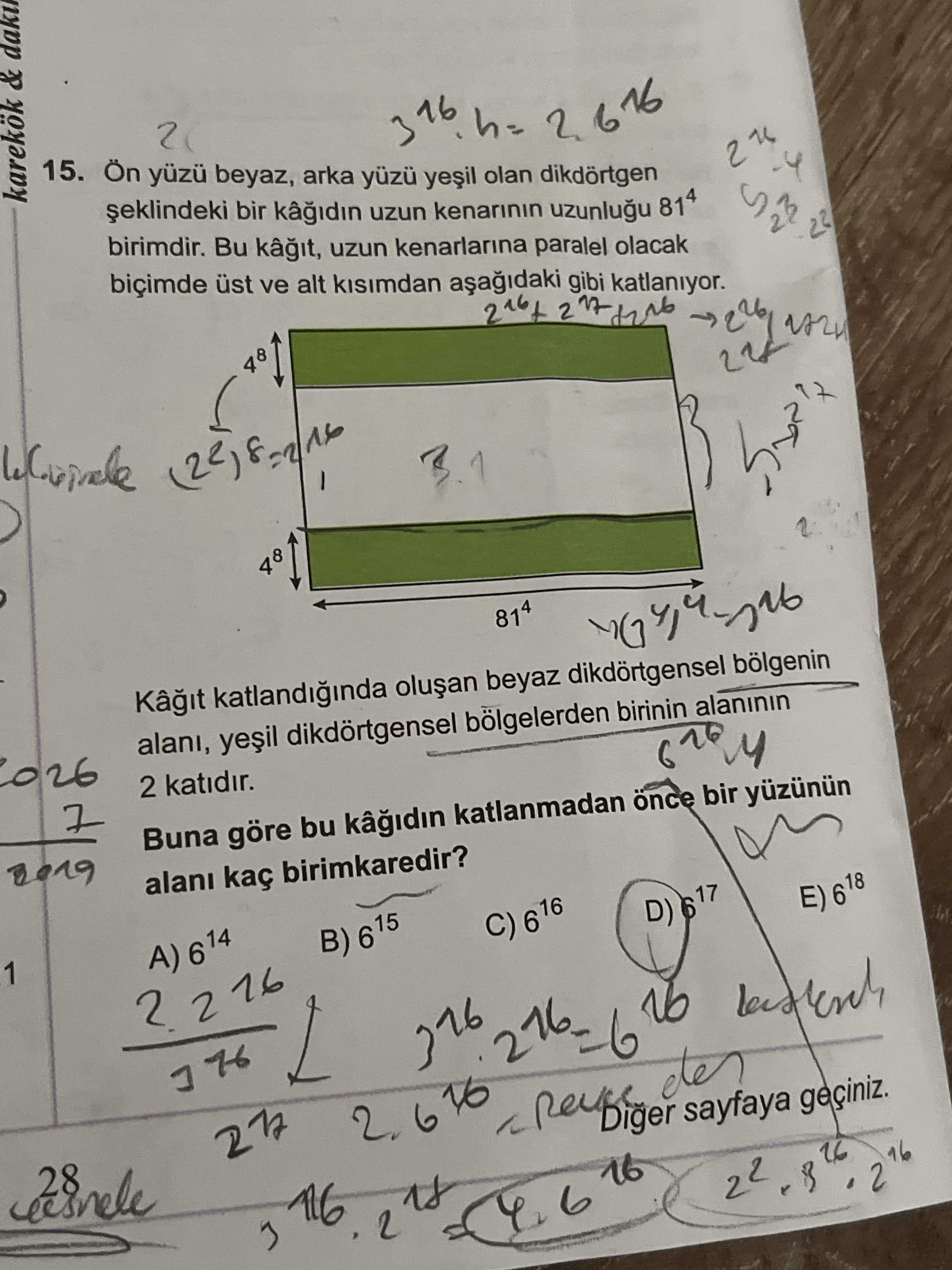 Ön yüzü beyaz, arka yüzü yeşil olan dikdörtgen şeklindeki bir kâğıdın uzun kenarının uzunluğu 81⁴