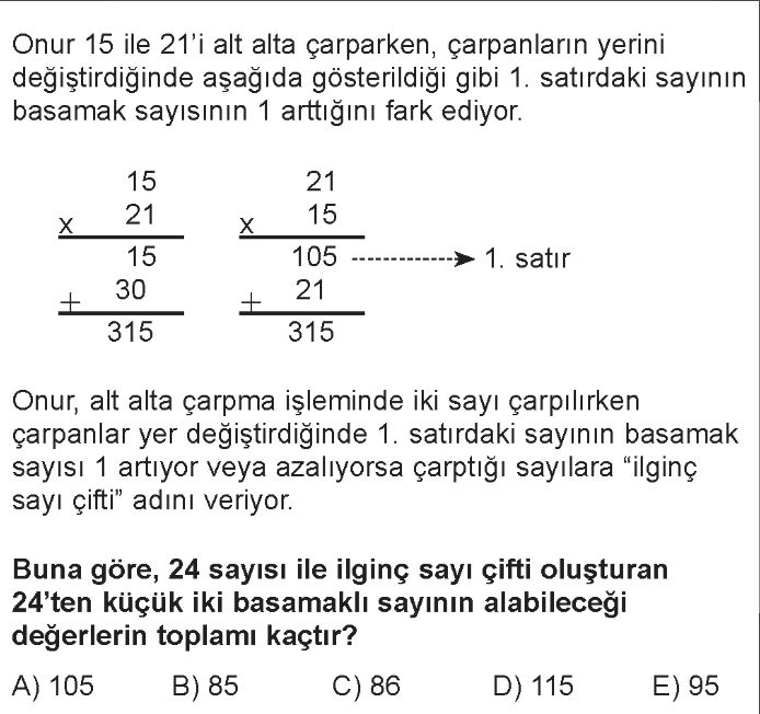 Onur 15 ile 21'i alt alta çarparken, çarpanların yerini değiştirdiğinde aşağıda gösterildiği gibi 1