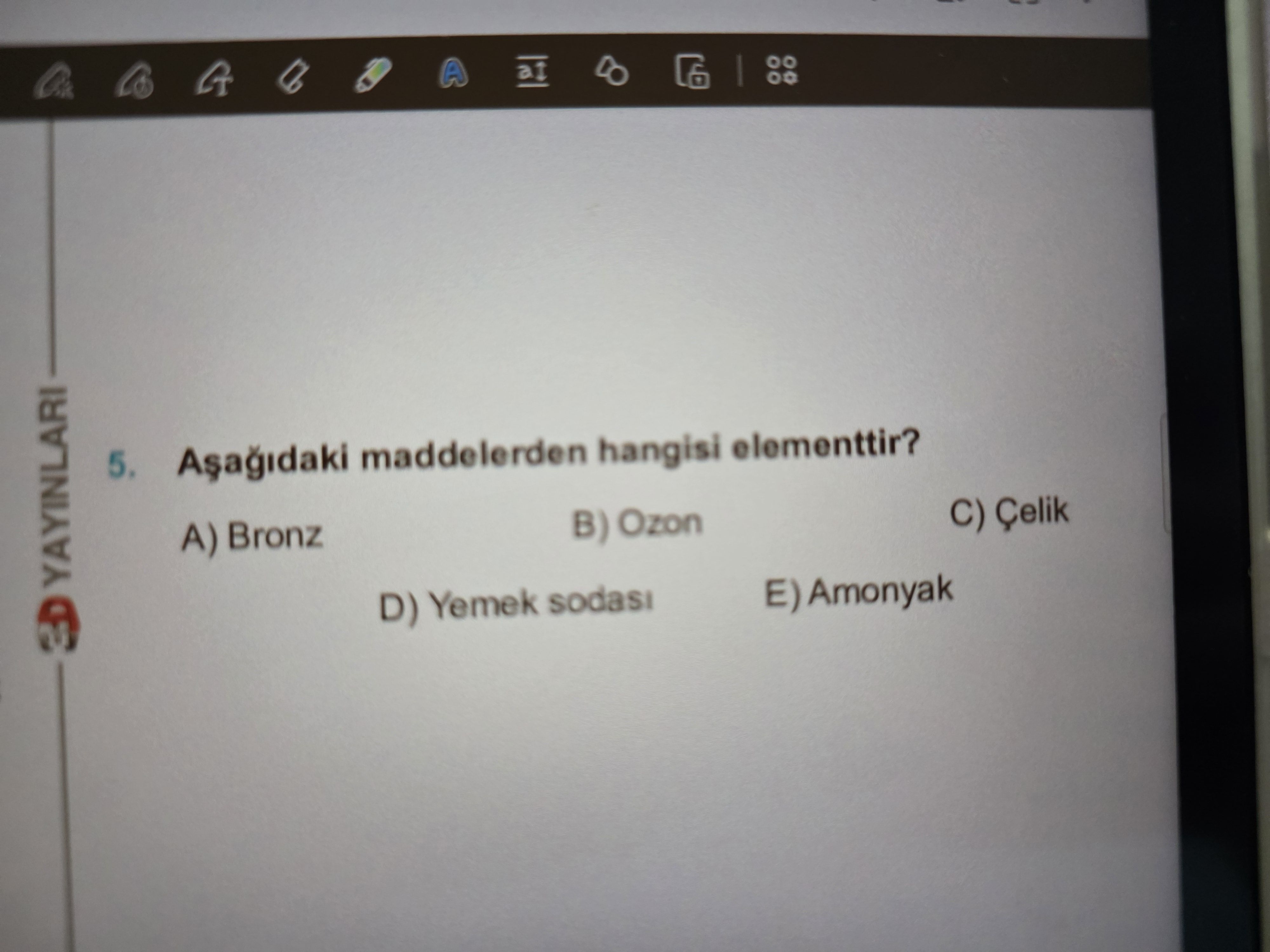 Aşağıdaki maddelerden hangisi elementtir?