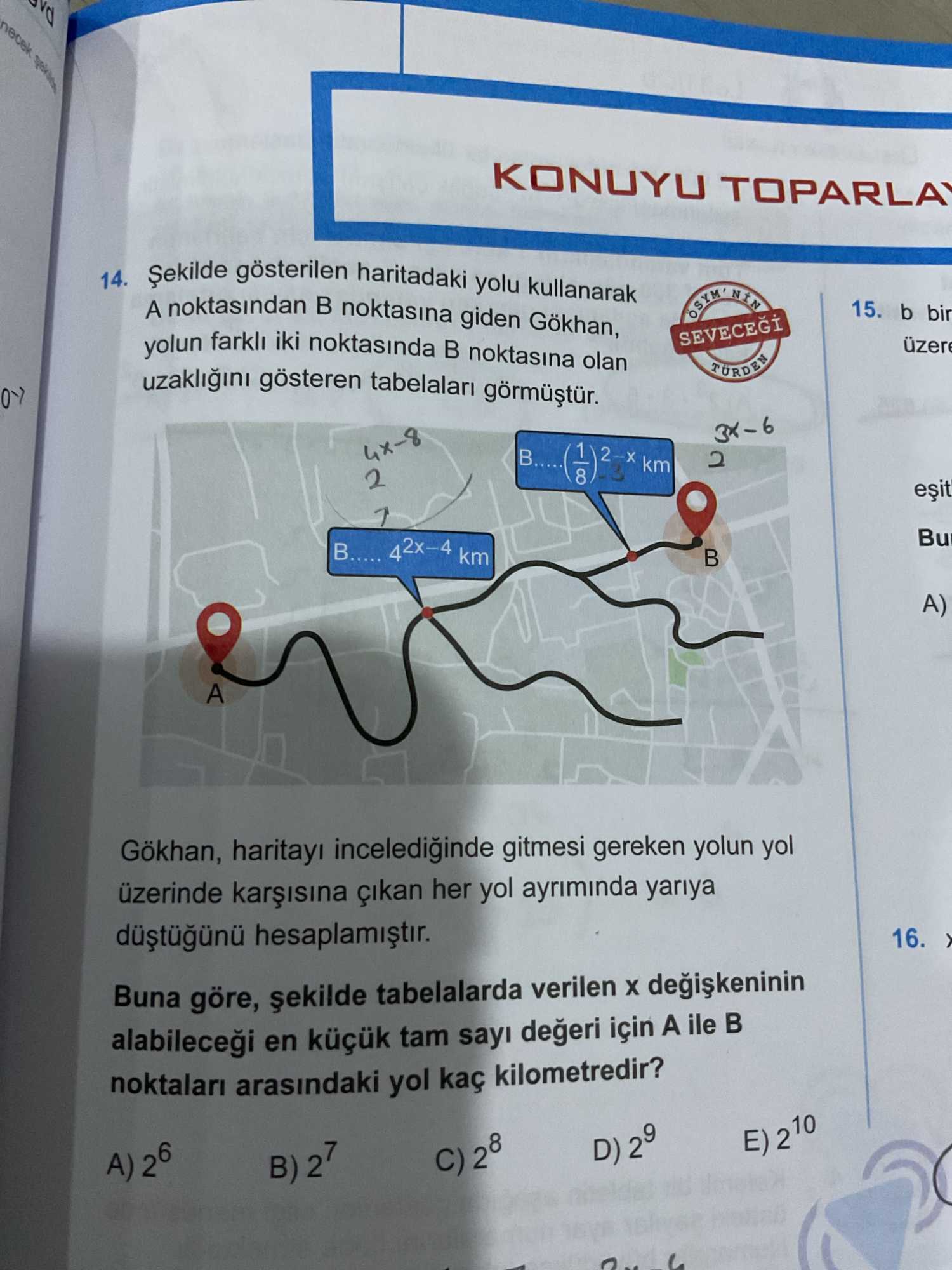 Şekilde gösterilen haritadaki yolu kullanarak A noktasından B noktasına giden Gökhan, yolun farklı