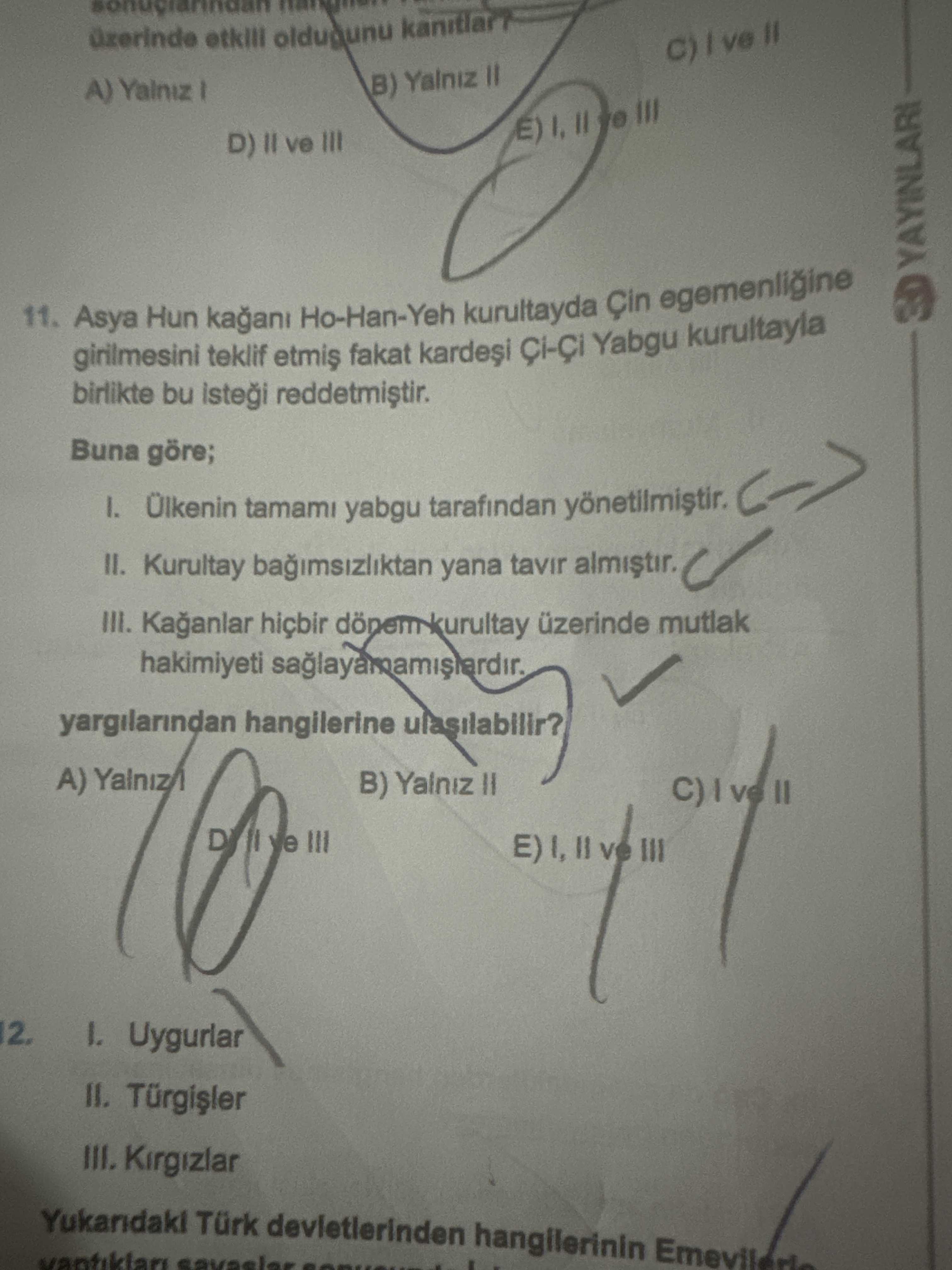 Asya Hun kağanı Ho-Han-Yeh kurultayda Çin egemenliğine girilmesini teklif etmiş fakat kardeşi Çi-Çi