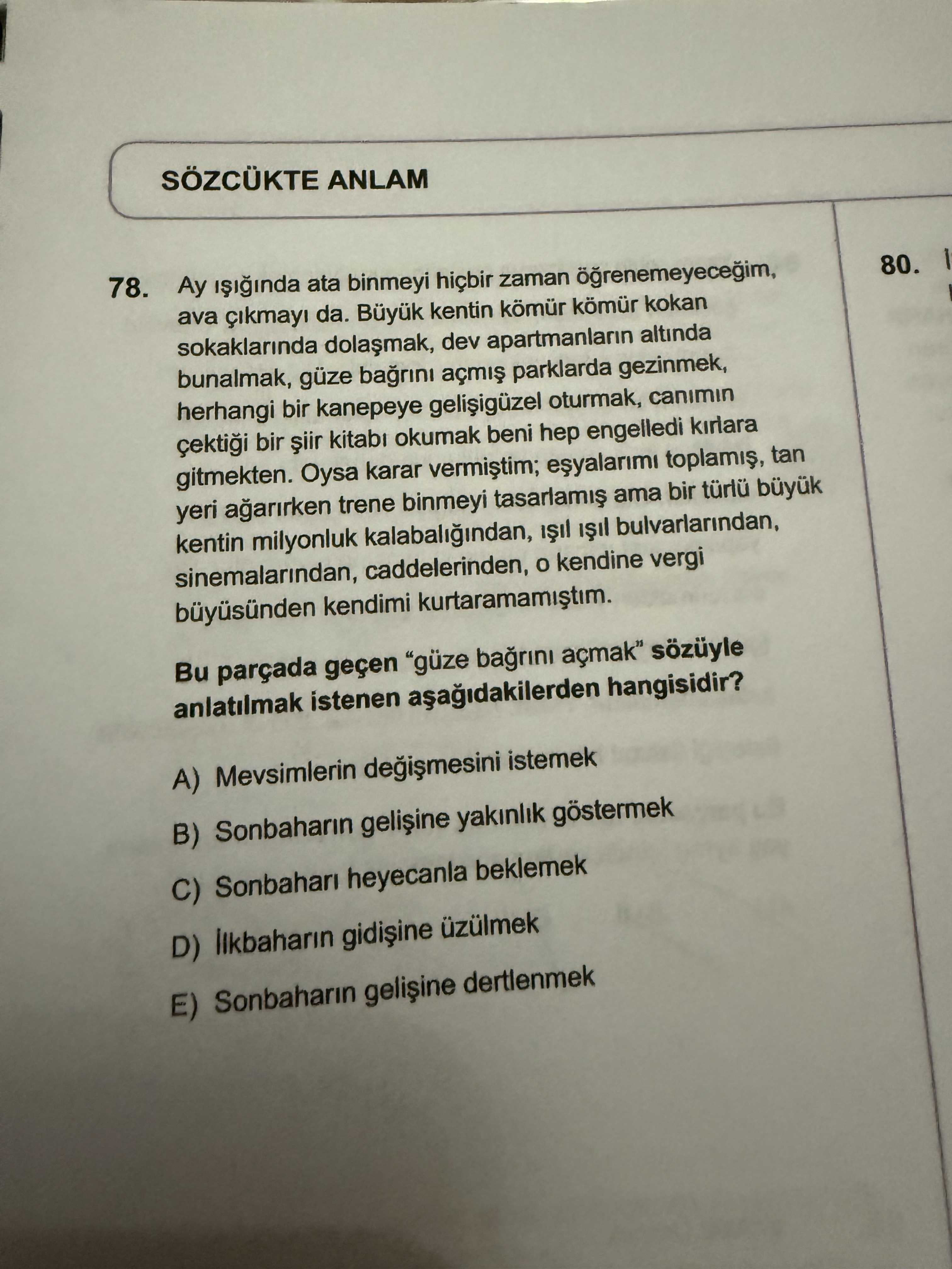 Ay ışığında ata binmeyi hiçbir zaman öğrenemeyeceğim, ava çıkmayı da. Büyük kentin kömür kömür kokan