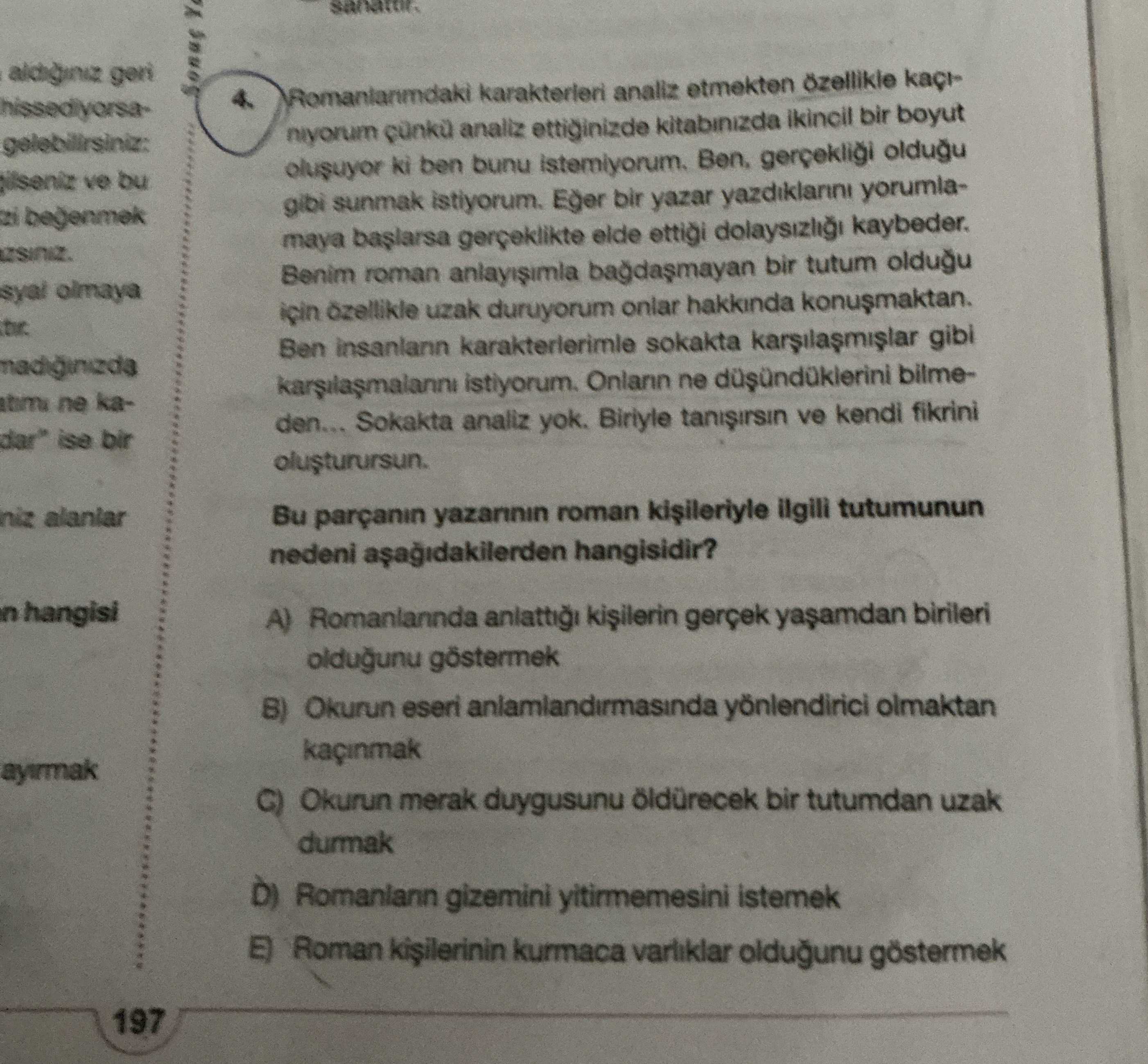 "Romanlarımdaki karakterleri analiz etmekten özellikle kaçınıyorum çünkü analiz ettiğinizde