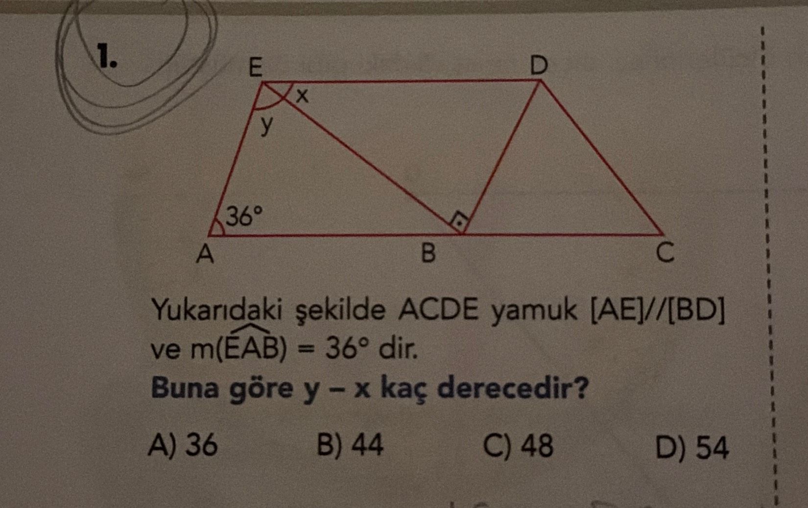 ve [BD] doğruları çizilmiş] Yukarıdaki şekilde ACDE yamuk [AE]//[BD] ve m(ÊAB) = 36° dir. Buna göre
