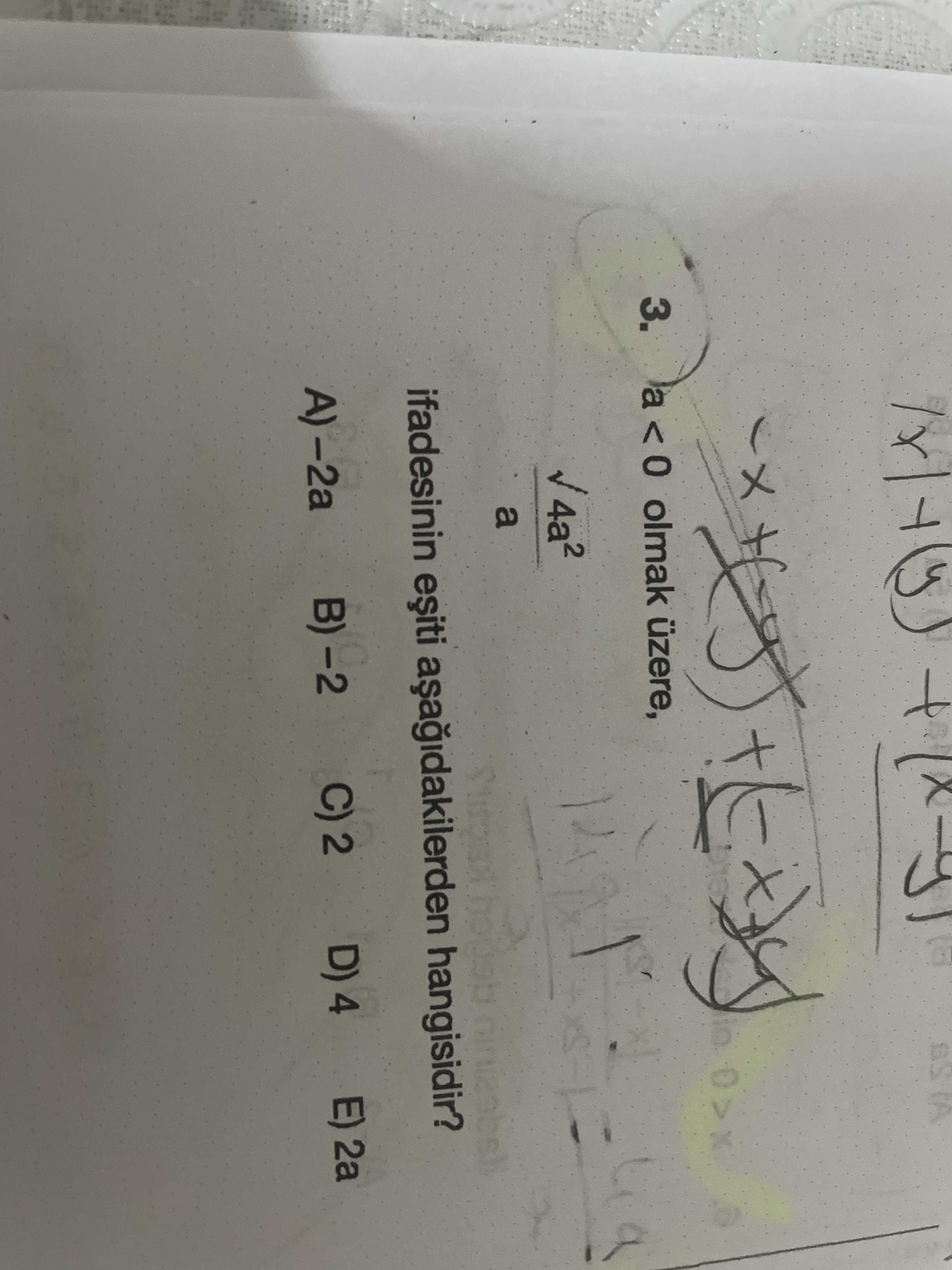 3. a <0 olmak üzere, a ifadesinin hangisidir. E) 2a 3. E) 2a. ?? Model.Question.title