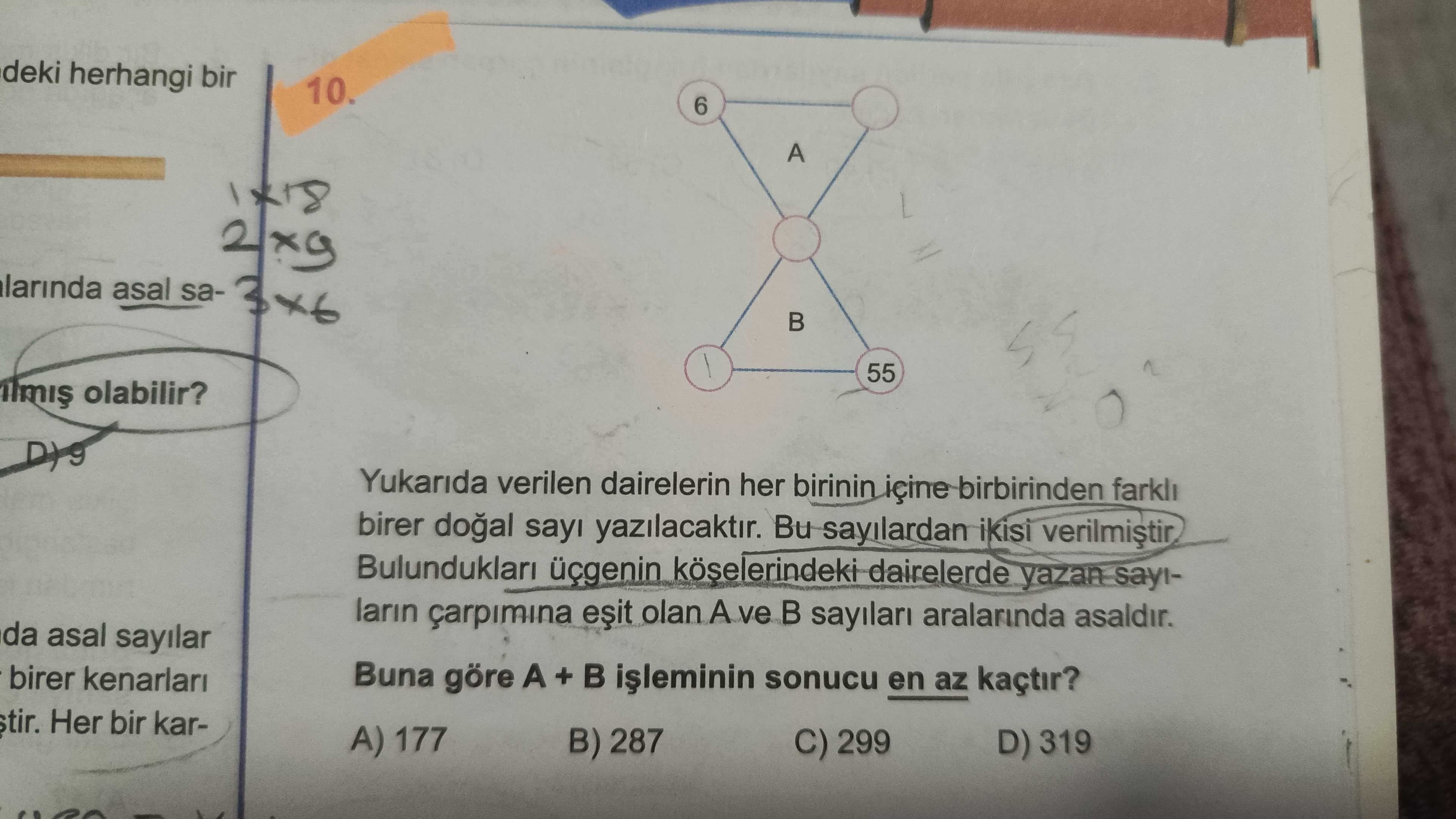 Yukarıda verilen dairelerin her birinin içine birbirinden farklı birer doğal sayı yazılacaktır. Bu