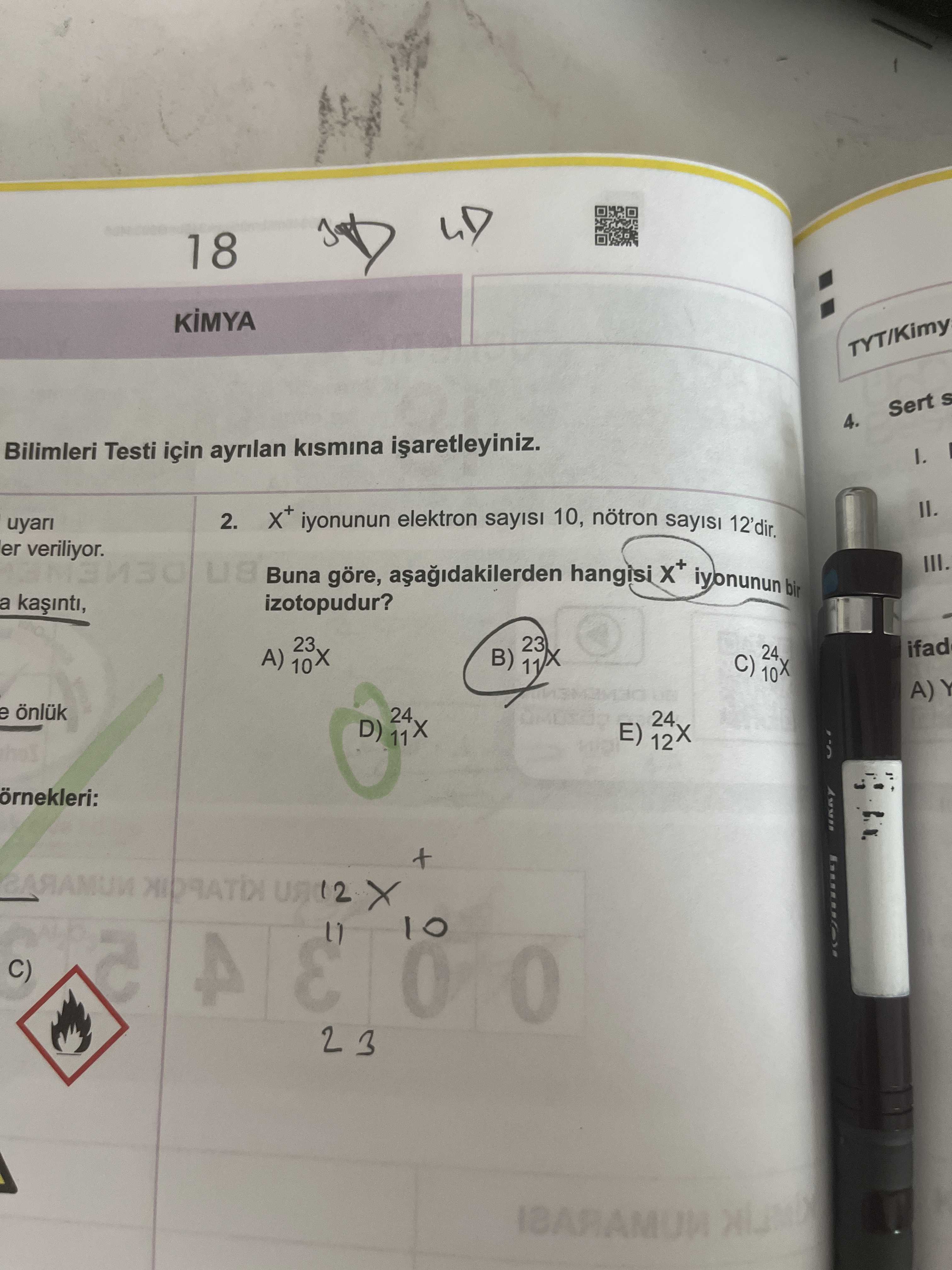 X⁺ iyonunun elektron sayısı 10, nötron sayısı 12'dir. Buna göre, aşağıdakilerden hangisi X⁺ iyonunun