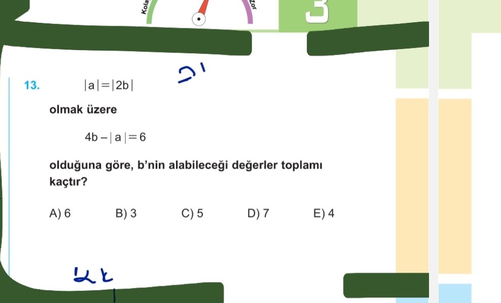 |a| = |2b| olmak üzere 4b – |a| = 6 olduğuna göre, b'nin alabileceği değerler toplamı kaçtır?