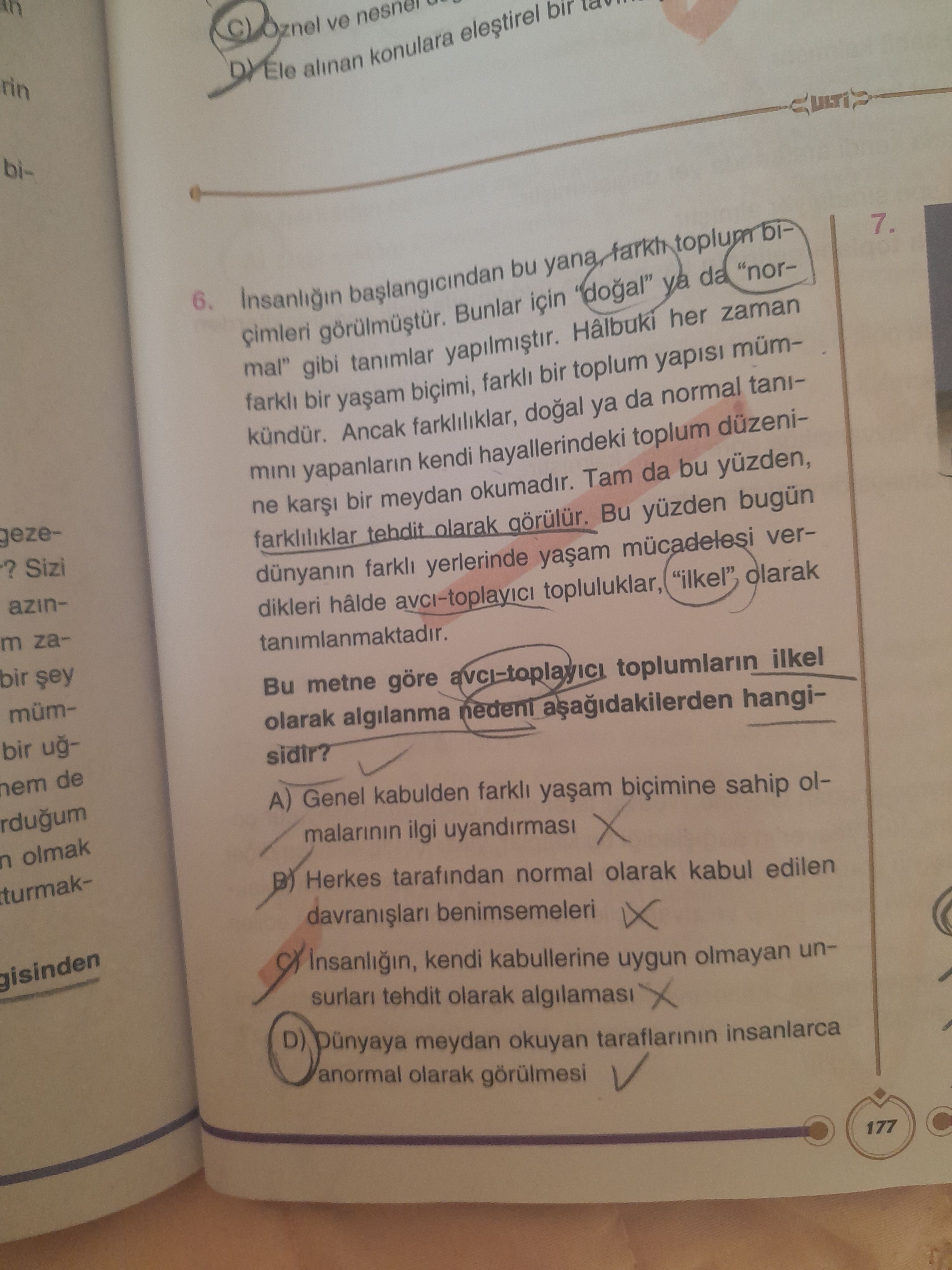 İnsanlığın başlangıcından bu yana, farklı toplum biçimleri görülmüştür. Bunlar için "doğal" ya da