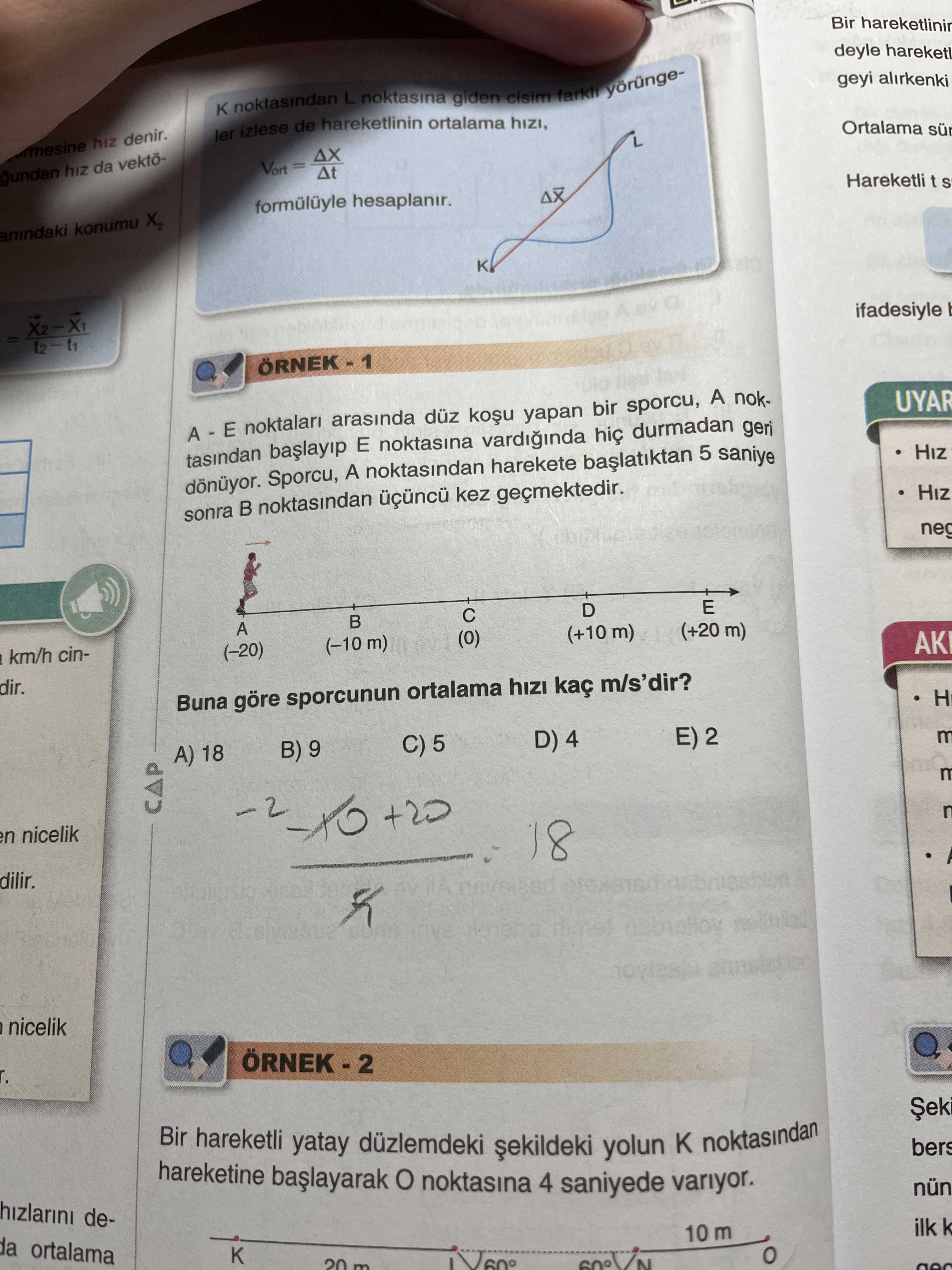 ÖRNEK - 1 A - E noktaları arasında düz koşu yapan bir sporcu, A noktasından başlayıp E noktasına