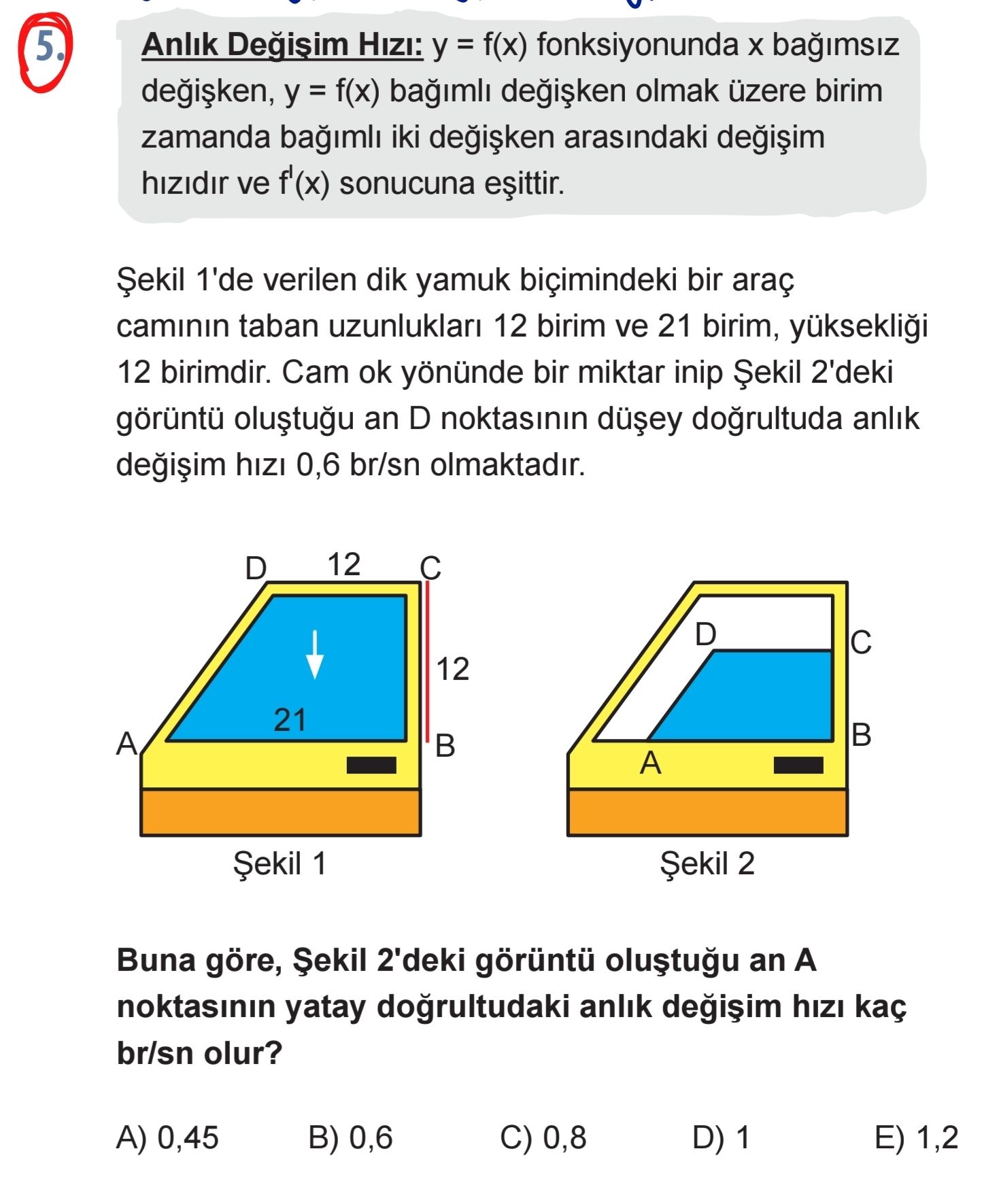 Anlık Değişim Hızı: y = f(x) fonksiyonunda x bağımsız değişken, y = f(x) bağımlı değişken olmak