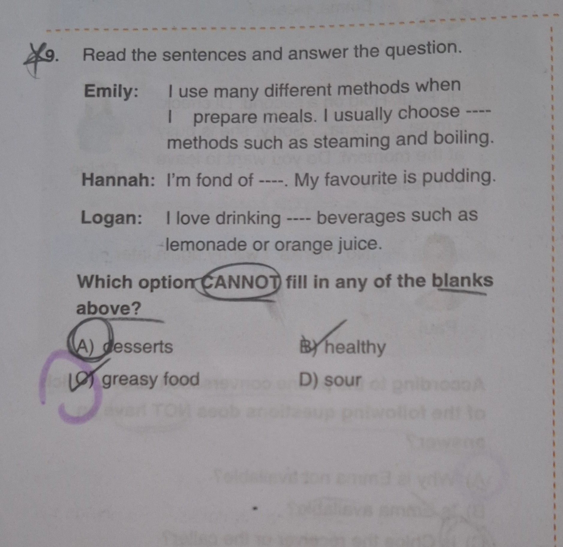 Read the sentences and answer the question. Emily: I use many different methods when I prepare
