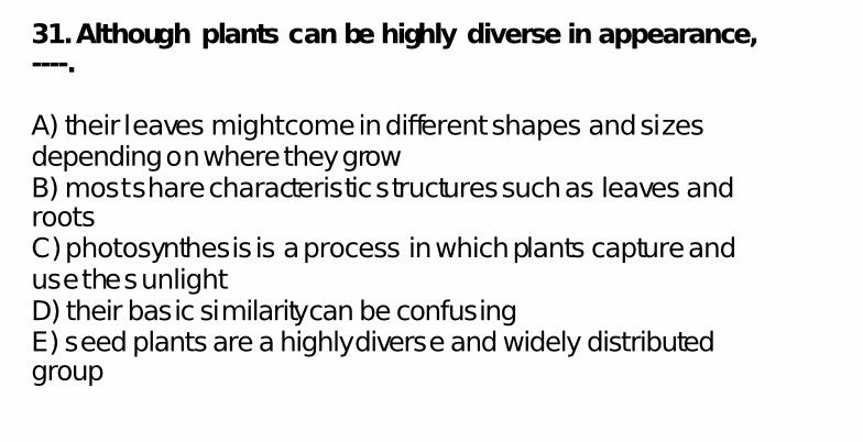 Although plants can be highly diverse in appearance, ----.