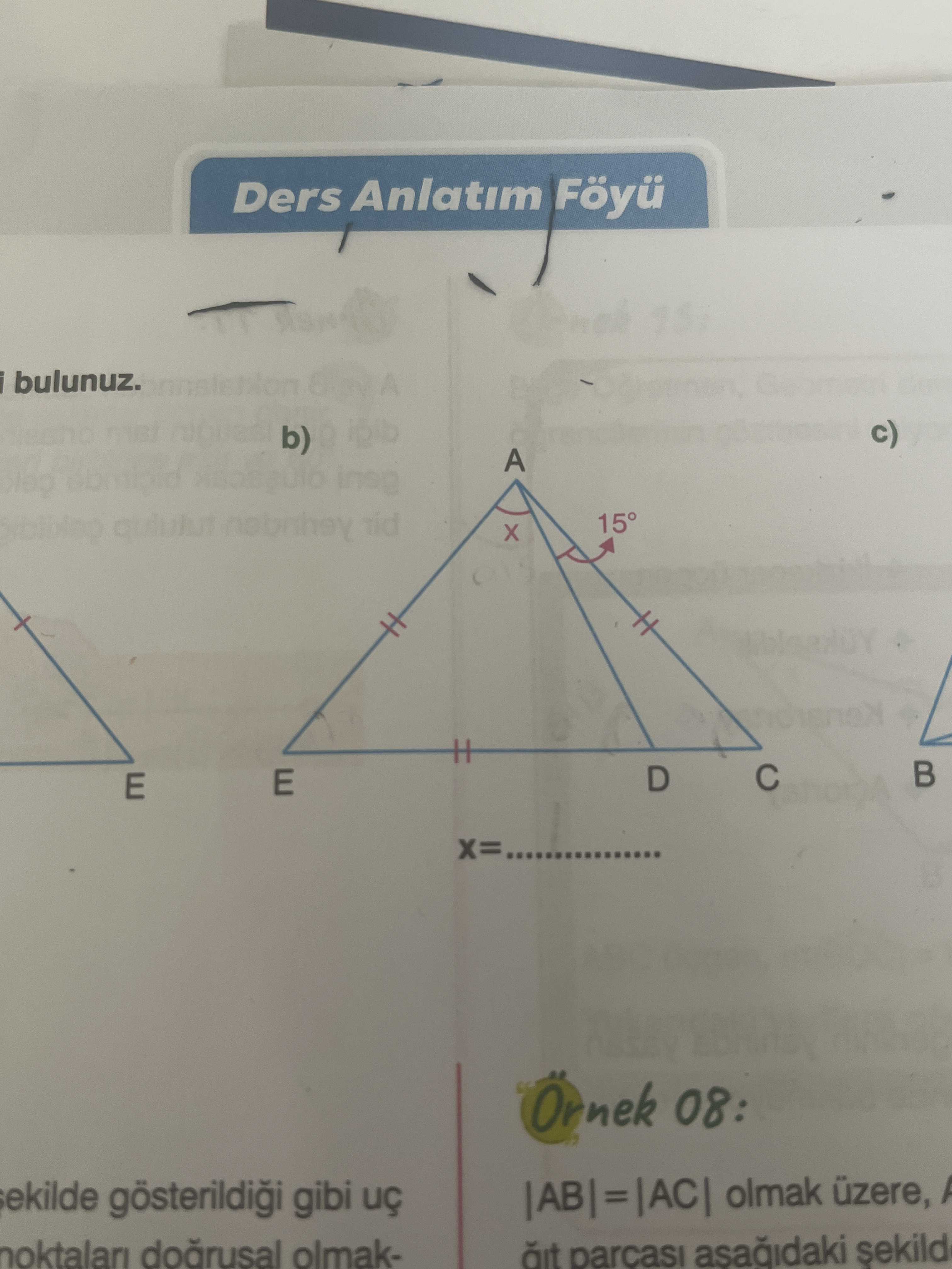b) A noktasından E ve C noktalarına kenarlar çizilmiş, D noktası EC üzerinde, AD iç açıortay/cevian