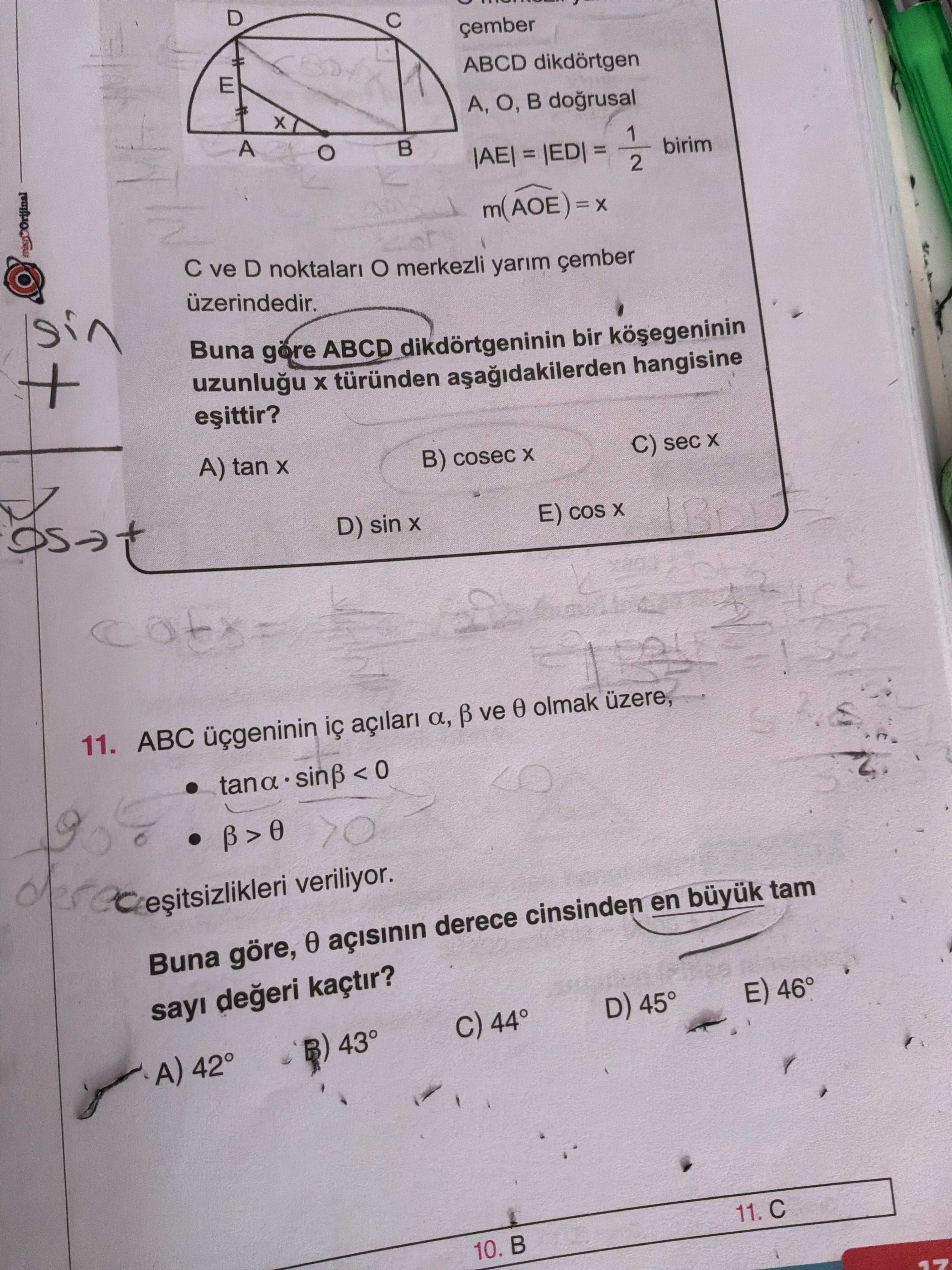 ABC üçgeninin iç açıları α, β ve θ olmak üzere, • tanα · sinβ < 0 • β > θ eşitsizlikleri veriliyor