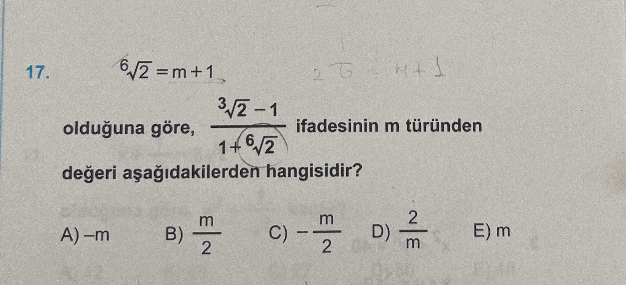 ⁶√2 = m + 1 olduğuna göre, (³√2 − 1) / (1 + ⁶√2) ifadesinin m türünden değeri aşağıdakilerden