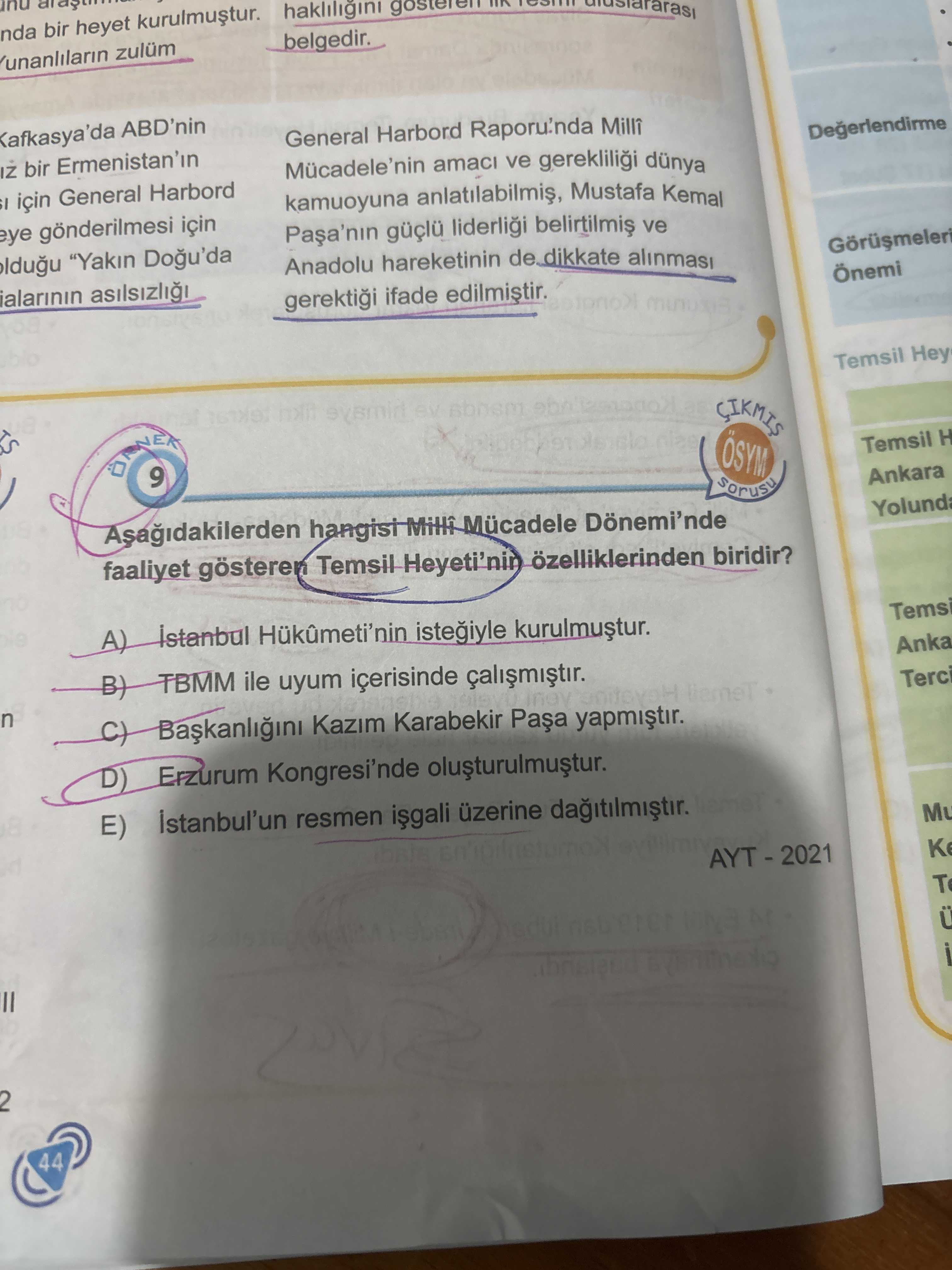 Aşağıdakilerden hangisi Millî Mücadele Dönemi'nde faaliyet gösteren Temsil Heyeti'nin