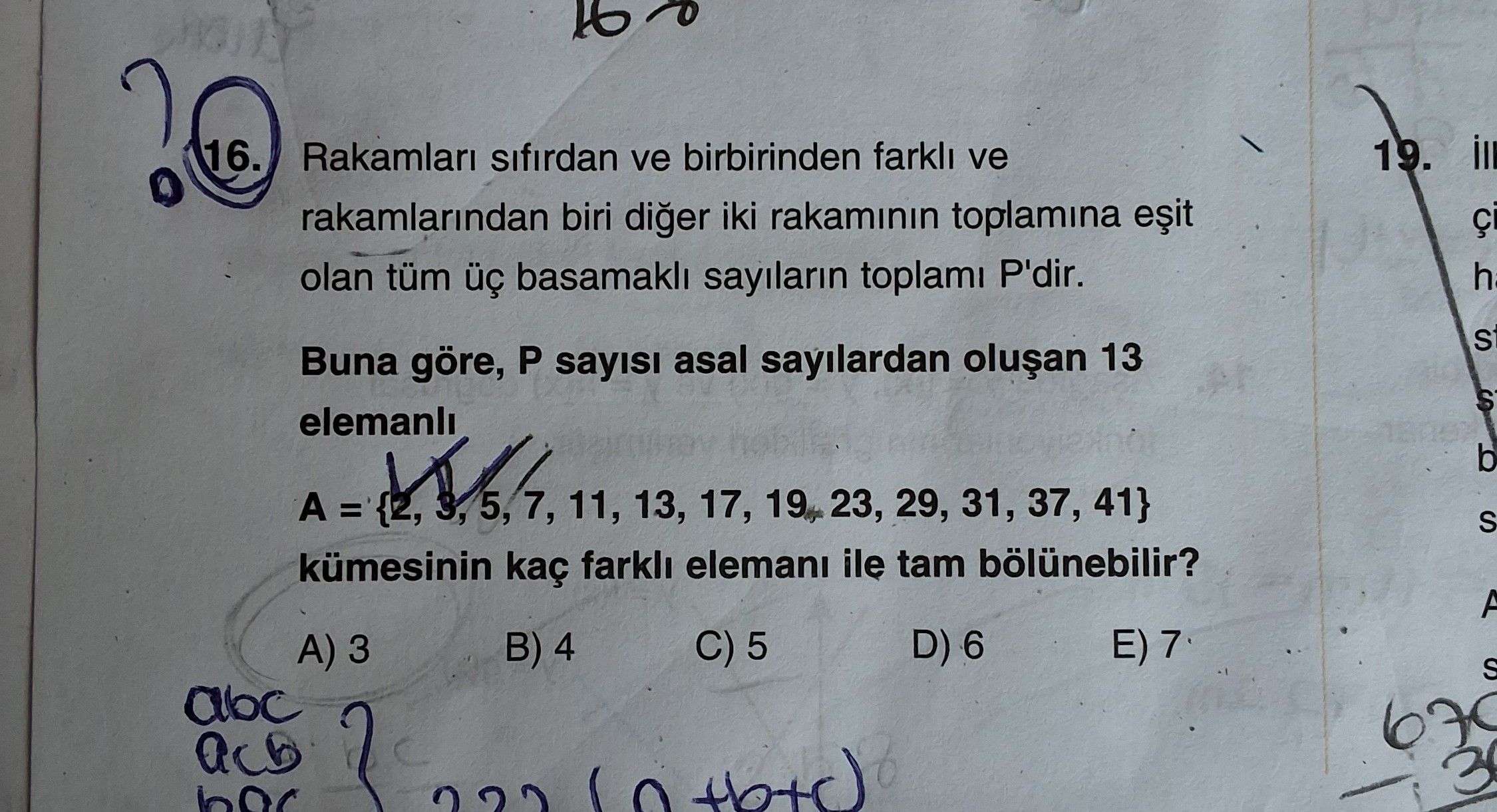 Rakamları sıfırdan ve birbirinden farklı ve rakamlarından biri diğer iki rakamının toplamına eşit
