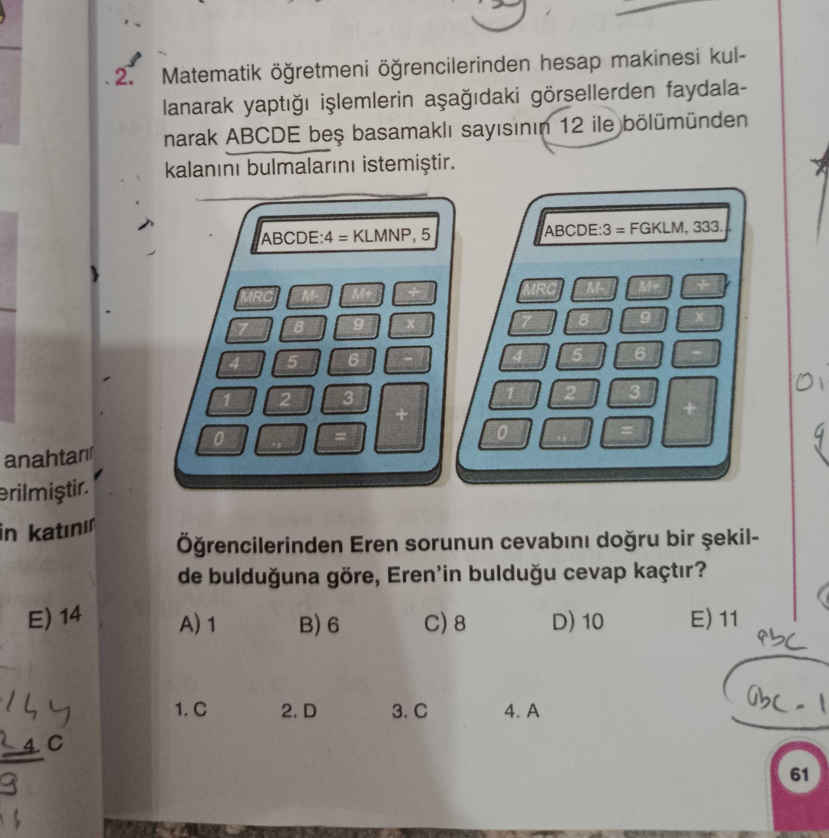 Matematik öğretmeni öğrencilerinden hesap makinesi kullanarak yaptığı işlemlerin aşağıdaki