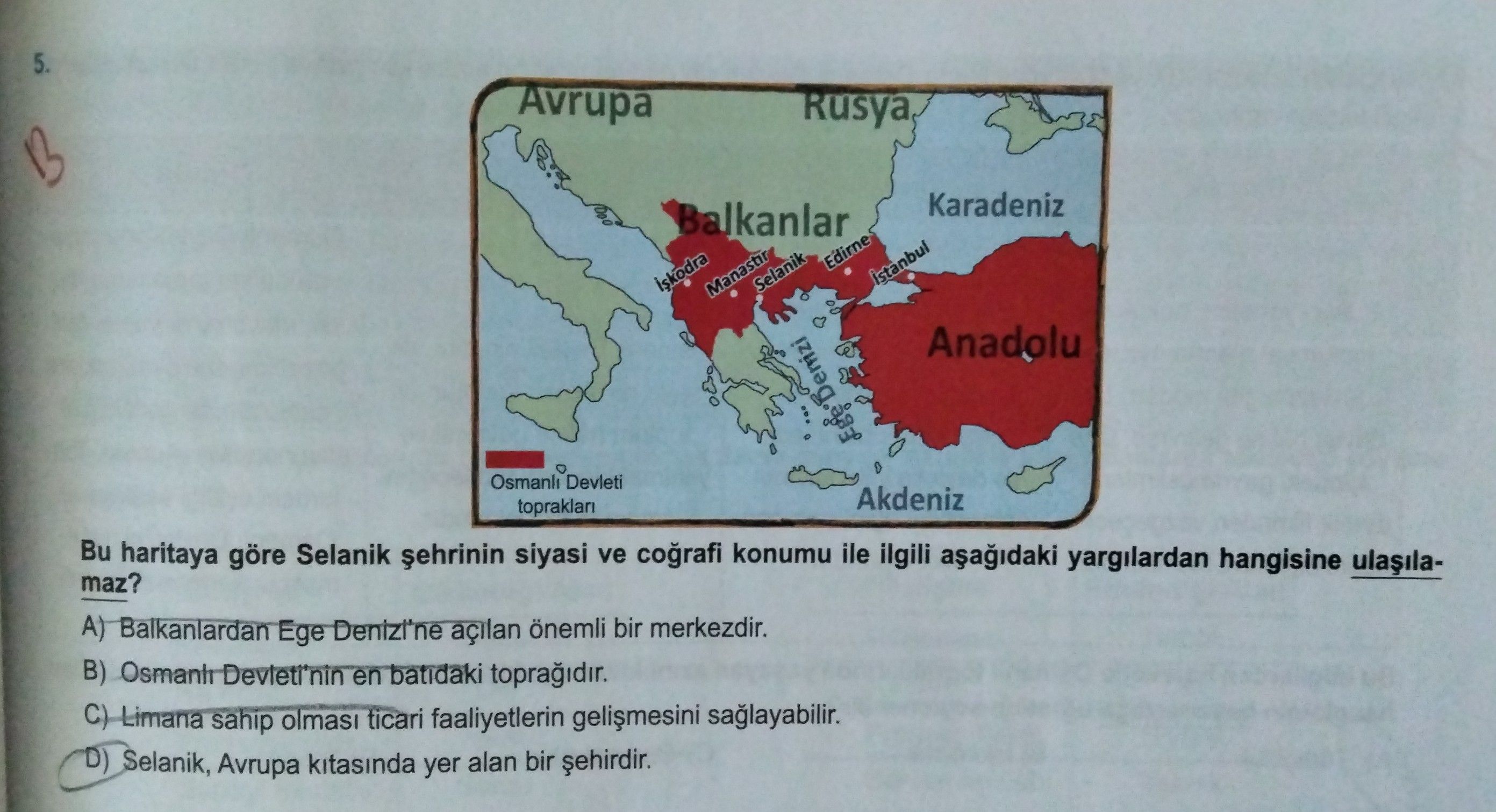 Bu haritaya göre Selanik şehrinin siyasi ve coğrafi konumu ile ilgili aşağıdaki yargılardan