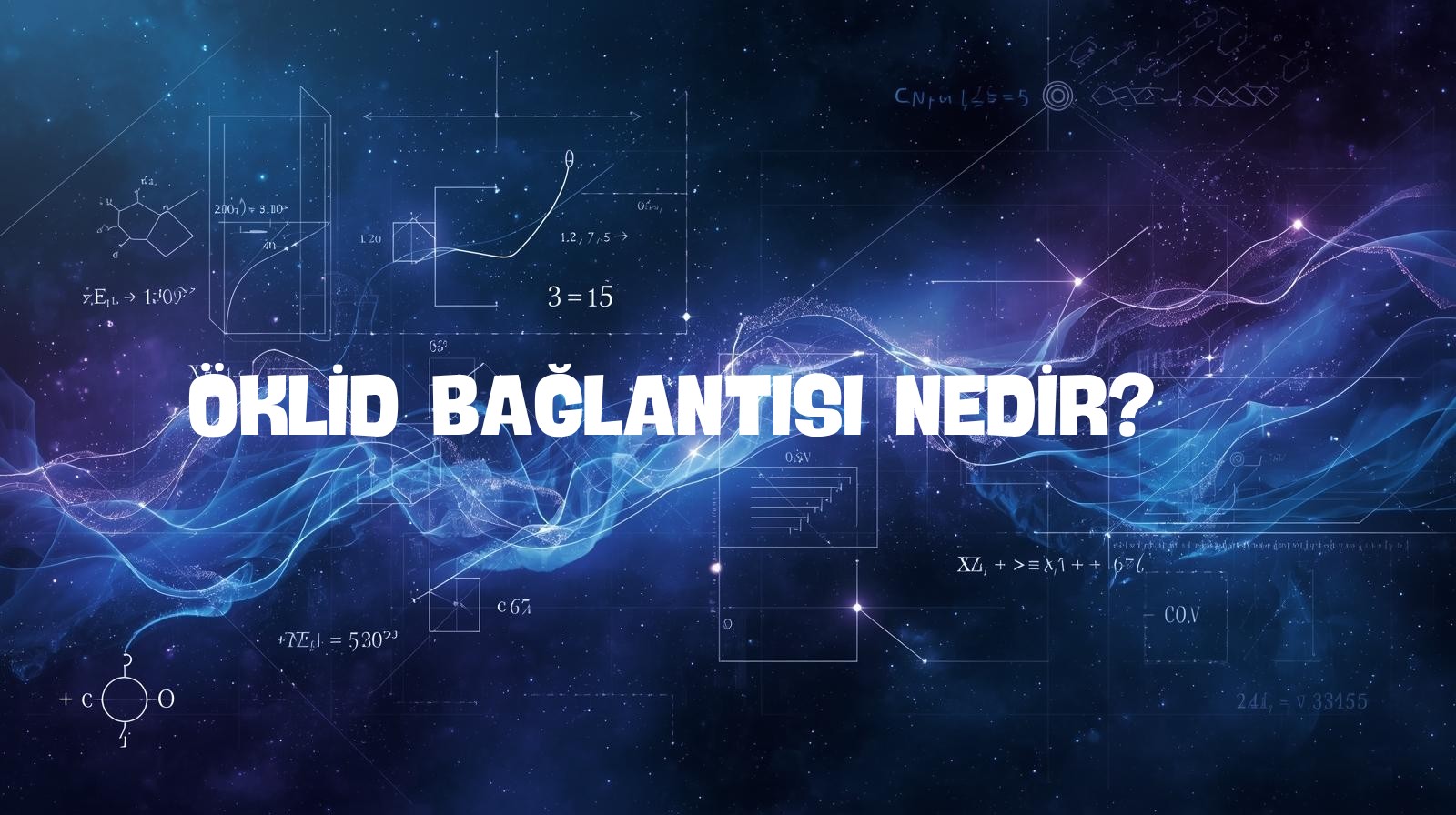 Öklid Bağıntısı Nedir? Formülleri, Kuralları ve Örnek Sorular (9.–10. Sınıf TYT)