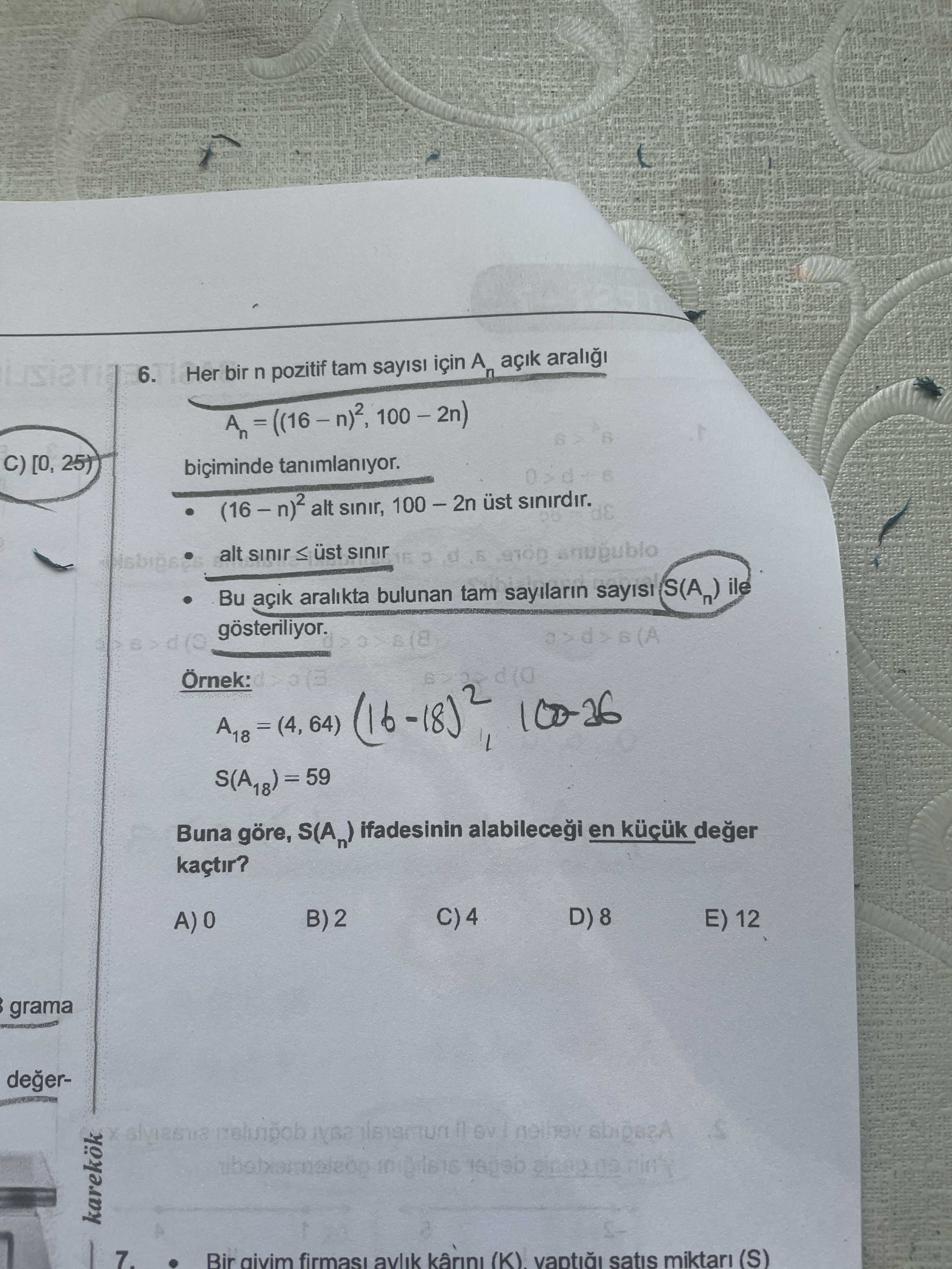 6. Her bir n pozitif tam sayisi için An açik arali C) [0, 25) biciminde tanimlaniyor. alt sinir, üst alt sinir < üst 16 STOP Bu aralikta bulunan tam sayilarin S(An) ile A18 (4, 64) Buna göre, S(An) ifadesinin en deger kaçtir. B)2 E) 12 grama degersb karekök 7. aivim firmas avlik karini (K). satis (S) 6. satis (S). ?? Model.Question.title