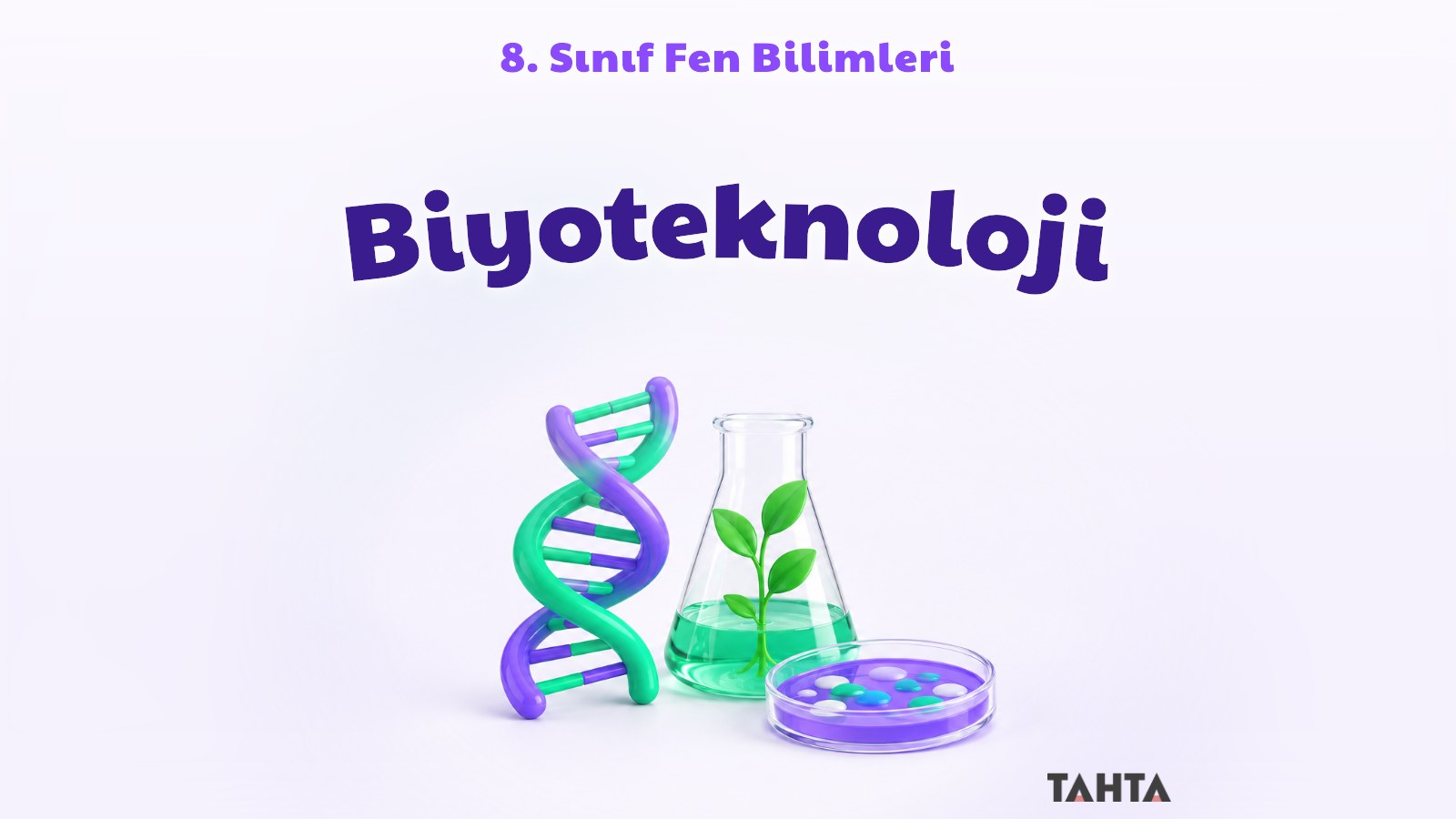 DNA sarmalı, içinde filiz büyüyen deney şişesi ve petri kabından oluşan biyoteknoloji kapak görseli