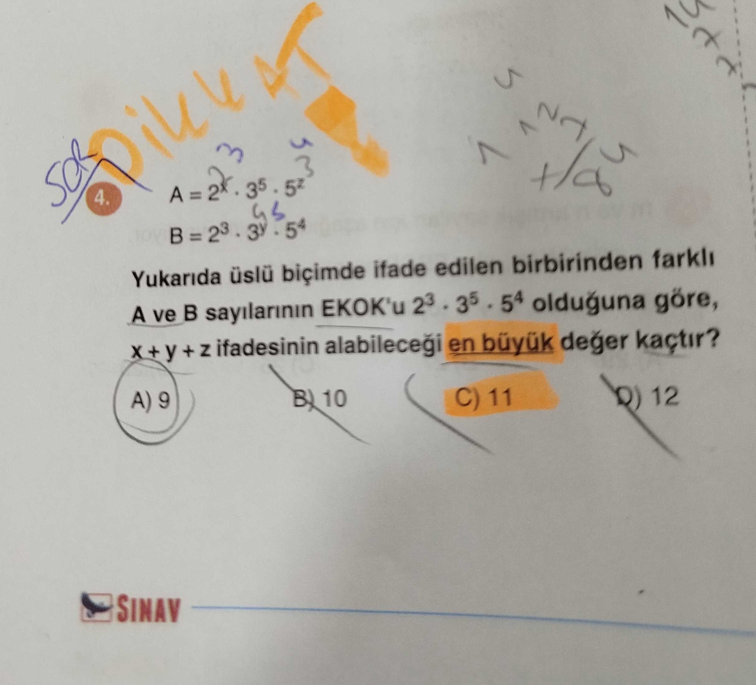 A = 2ˣ · 3⁵ · 5² B = 2³ · 3ʸ · 5⁴ Yukarıda üslü biçimde ifade edilen birbirinden farklı A ve B