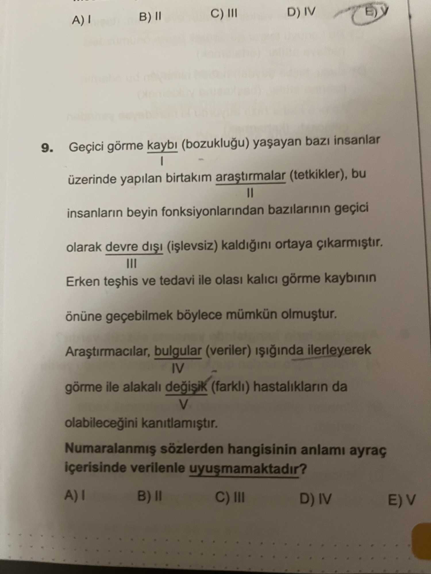 Geçici görme kaybı (bozukluğu) yaşayan bazı insanlar I üzerinde yapılan birtakım araştırmalar