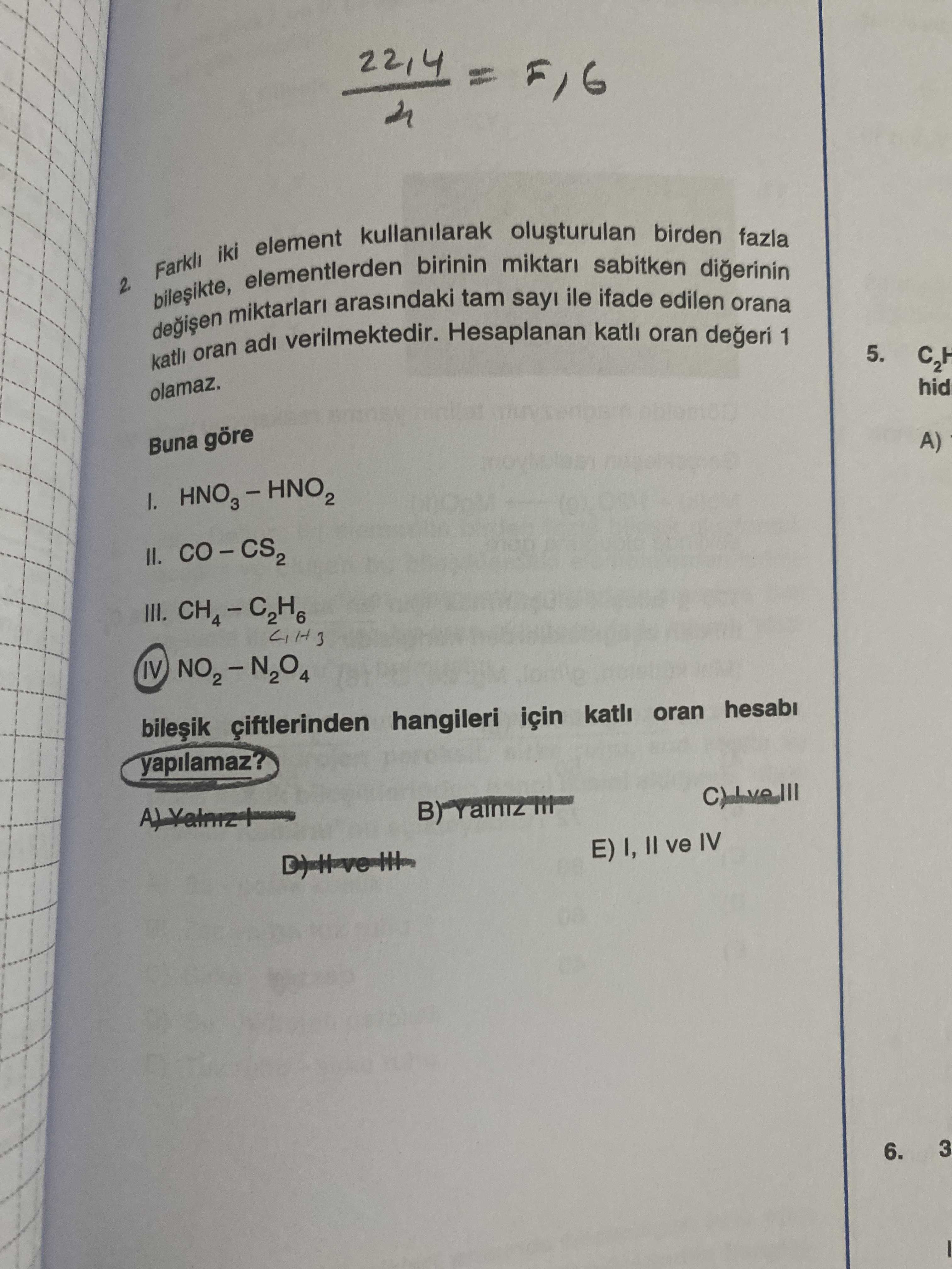 Farklı iki element kullanılarak oluşturulan birden fazla bileşikte, elementlerden birinin miktarı