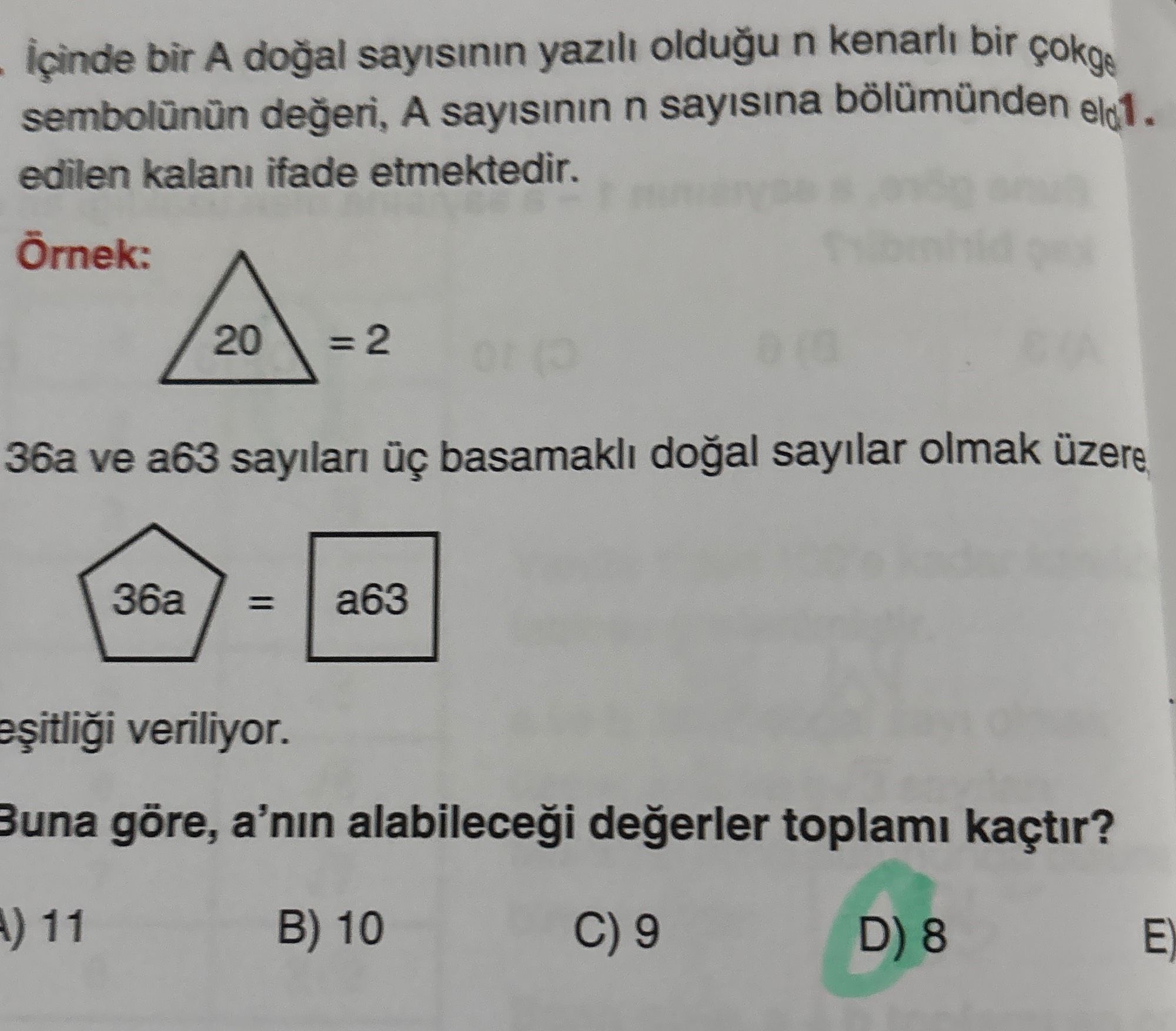 İçinde bir A doğal sayısının yazılı olduğu n kenarlı bir çokge sembolünün değeri, A sayısının n