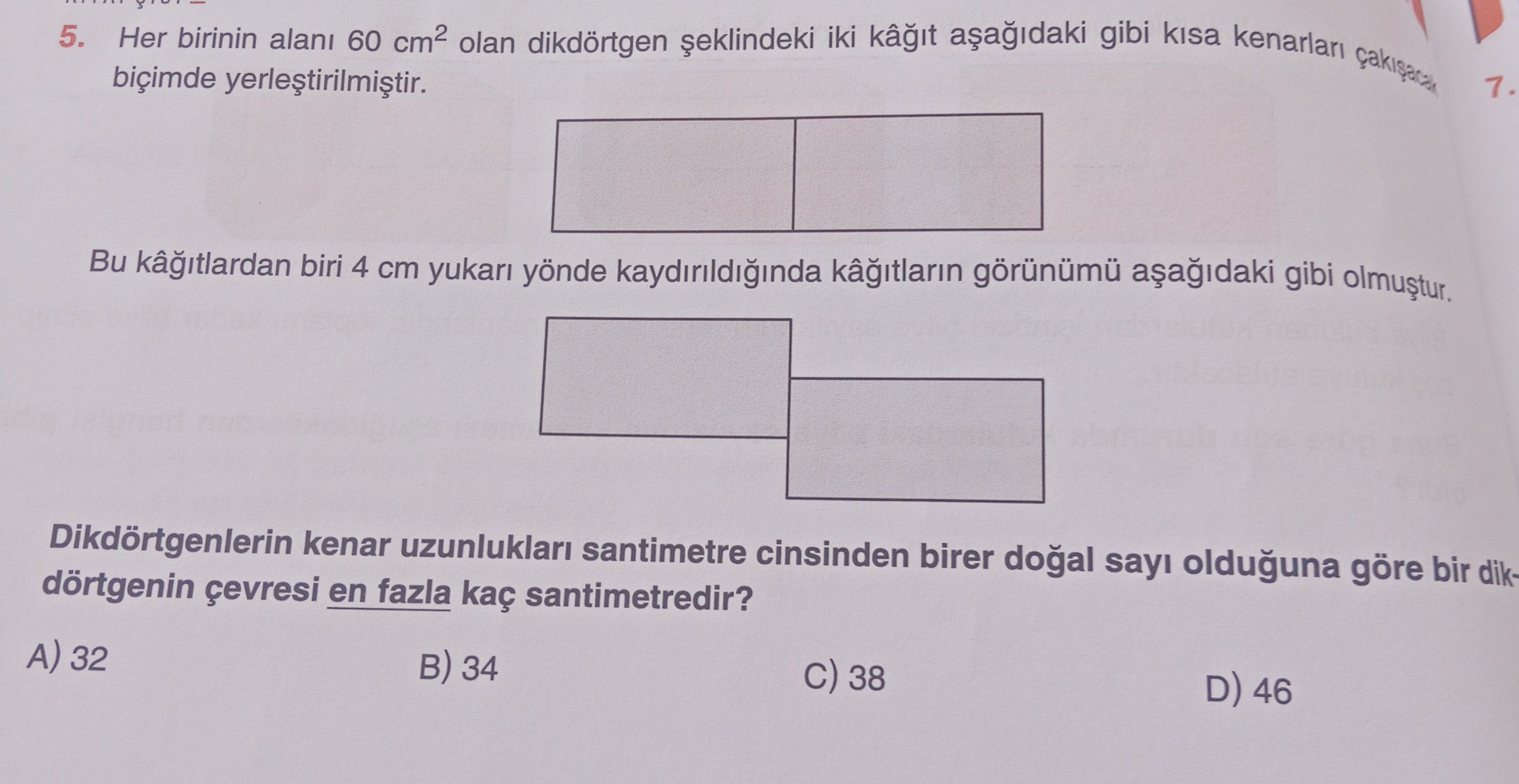 Her birinin alanı 60 cm² olan dikdörtgen şeklindeki iki kâğıt aşağıdaki gibi kısa kenarları