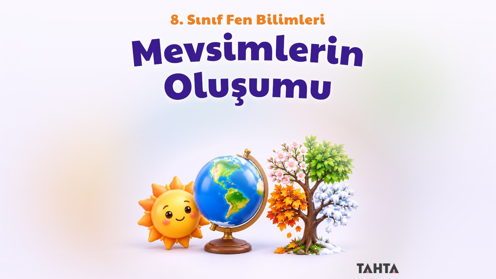8. Sınıf Fen Bilimleri Mevsimlerin Oluşumu Konu Anlatımı