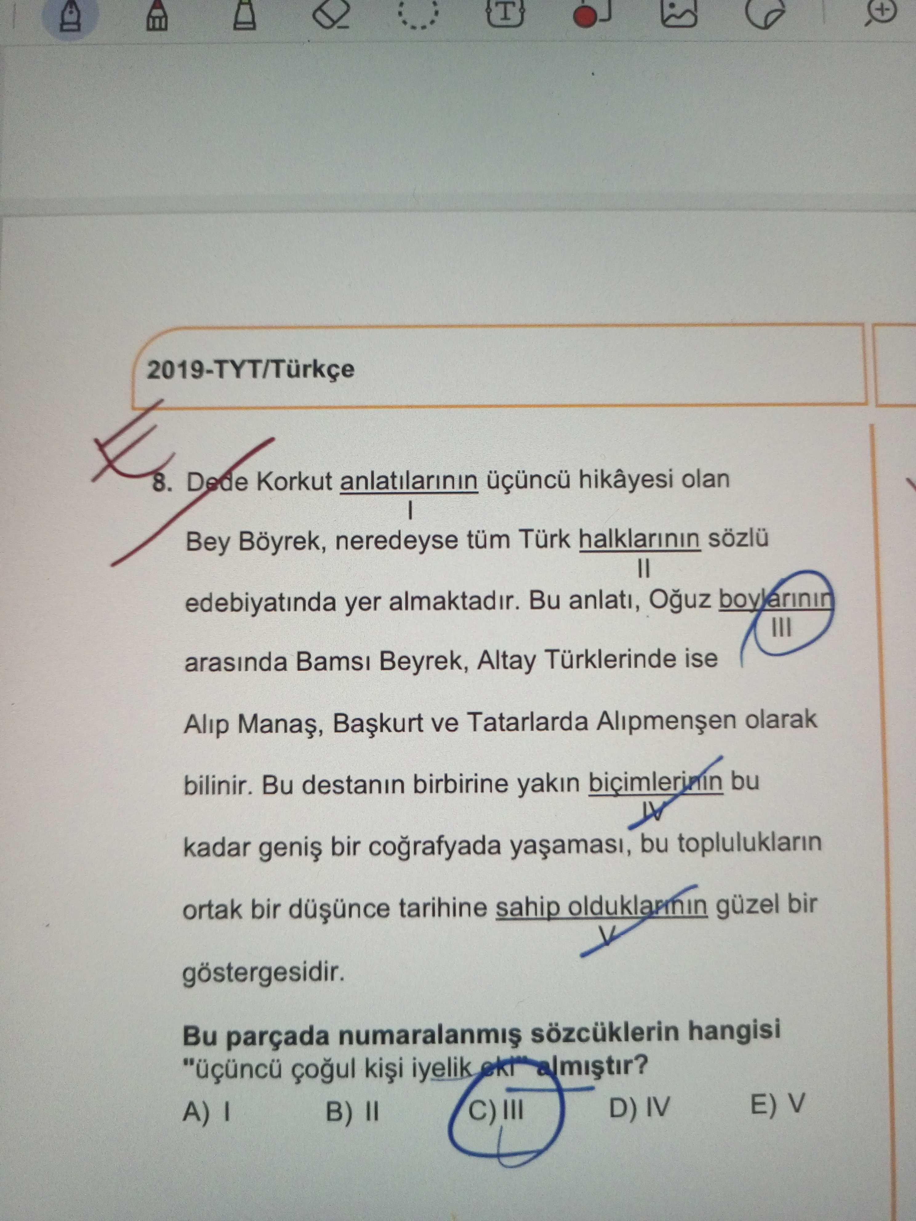 2019-TYT/Türkçe 8. Dede Korkut anlatılarının üçüncü hikâyesi olan I Bey Böyrek, neredeyse tüm Türk