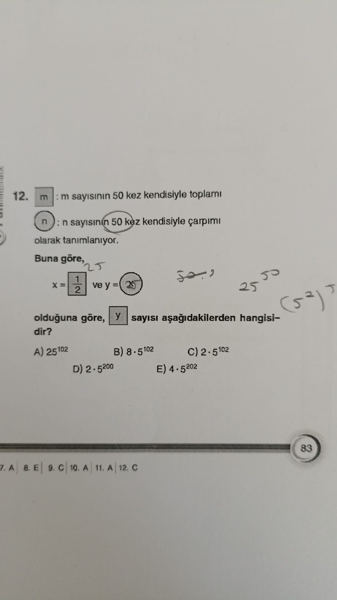 m : m sayısının 50 kez kendisiyle toplamı n : n sayısının 50 kez kendisiyle çarpımı olarak