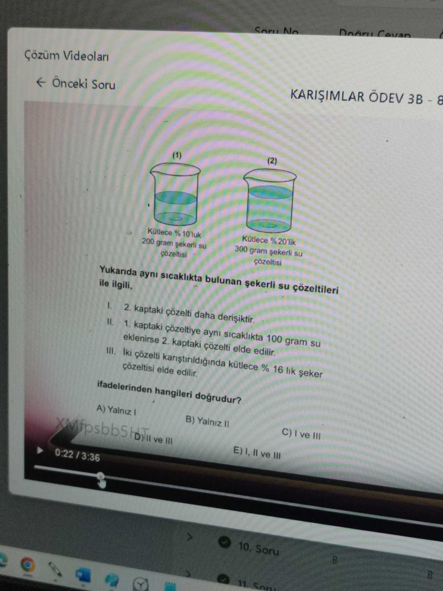 Yukarıda aynı sıcaklıkta bulunan şekerli su çözeltileri ile ilgili, I. 2. kaptaki çözelti daha