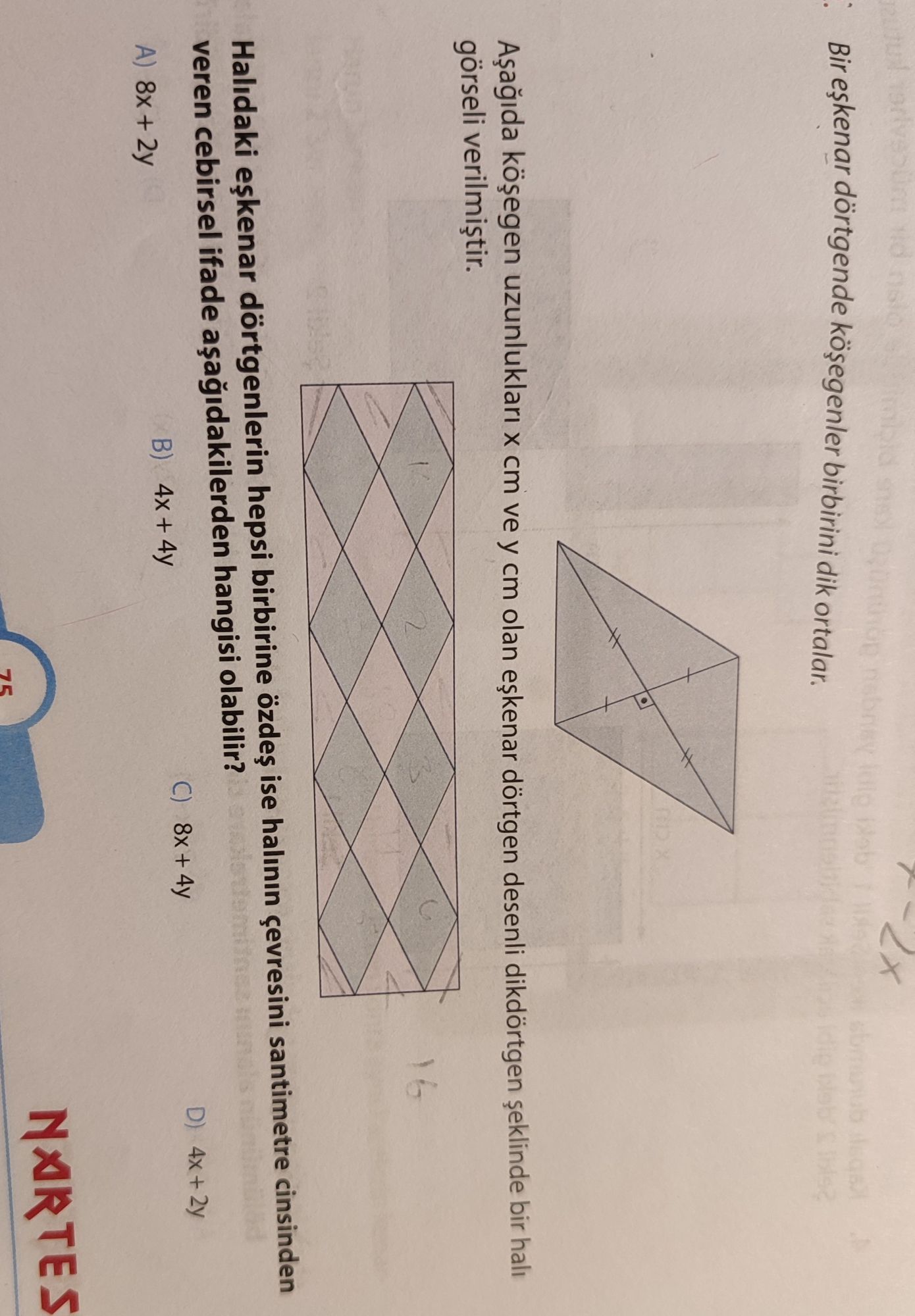 Bir eşkenar dörtgende köşegenler birbirini dik ortalar. Aşağıda köşegen uzunlukları x cm ve y cm