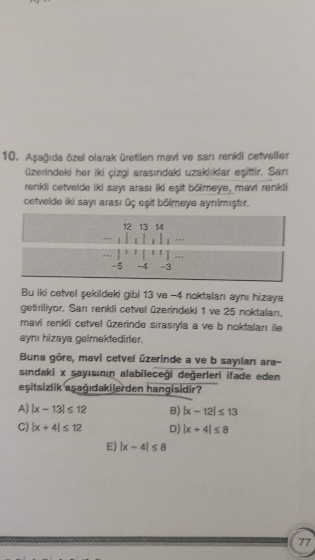 Aşağıda özel olarak üretilen mavi ve sarı renkli cetveller üzerindeki her iki çizgi arasındaki