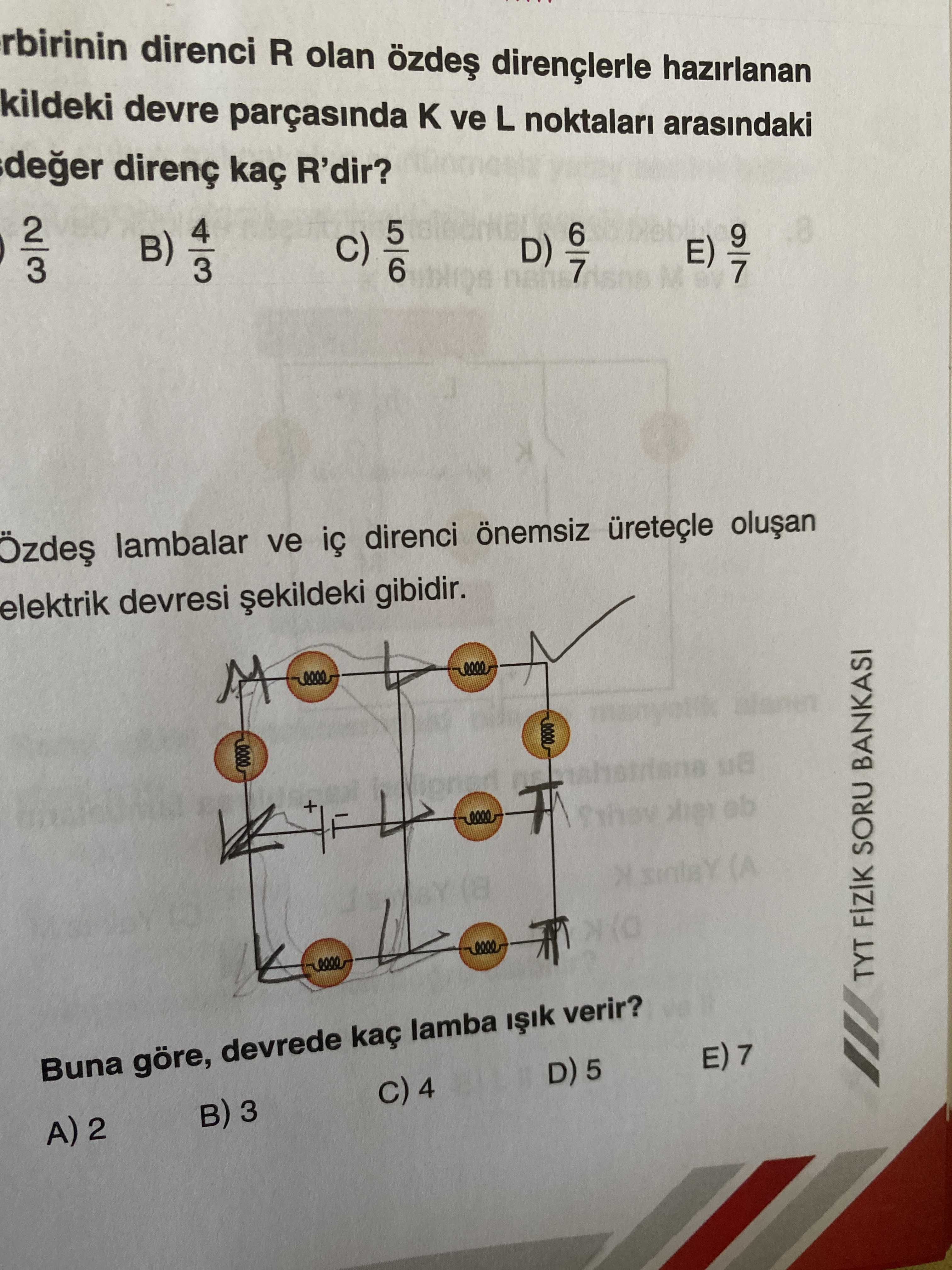 Özdeş lambalar ve iç direnci önemsiz üreteçle oluşan elektrik devresi şekildeki gibidir. Buna göre