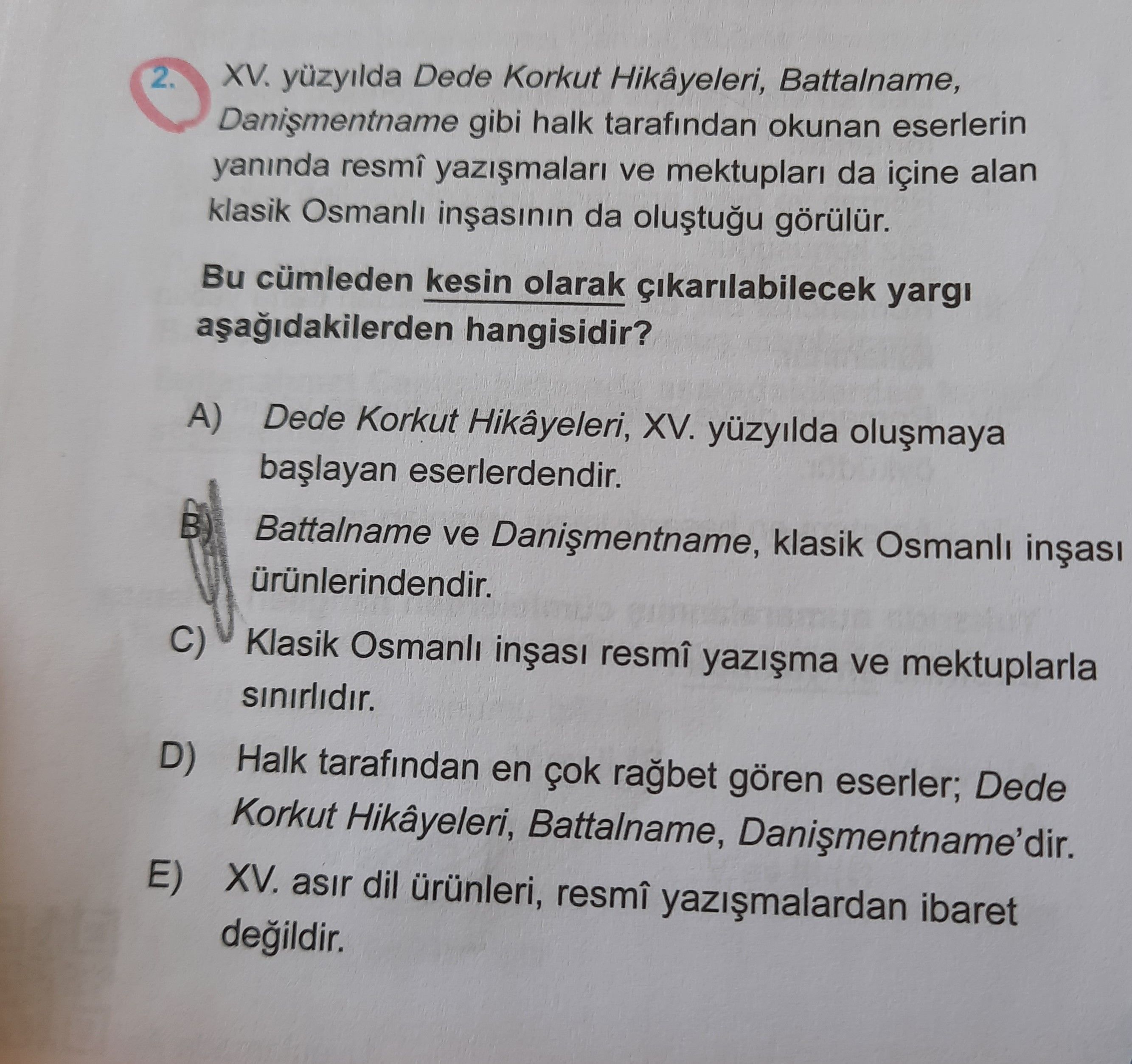 XV. yüzyılda Dede Korkut Hikâyeleri, Battalname, Danişmentname gibi halk tarafından okunan eserlerin