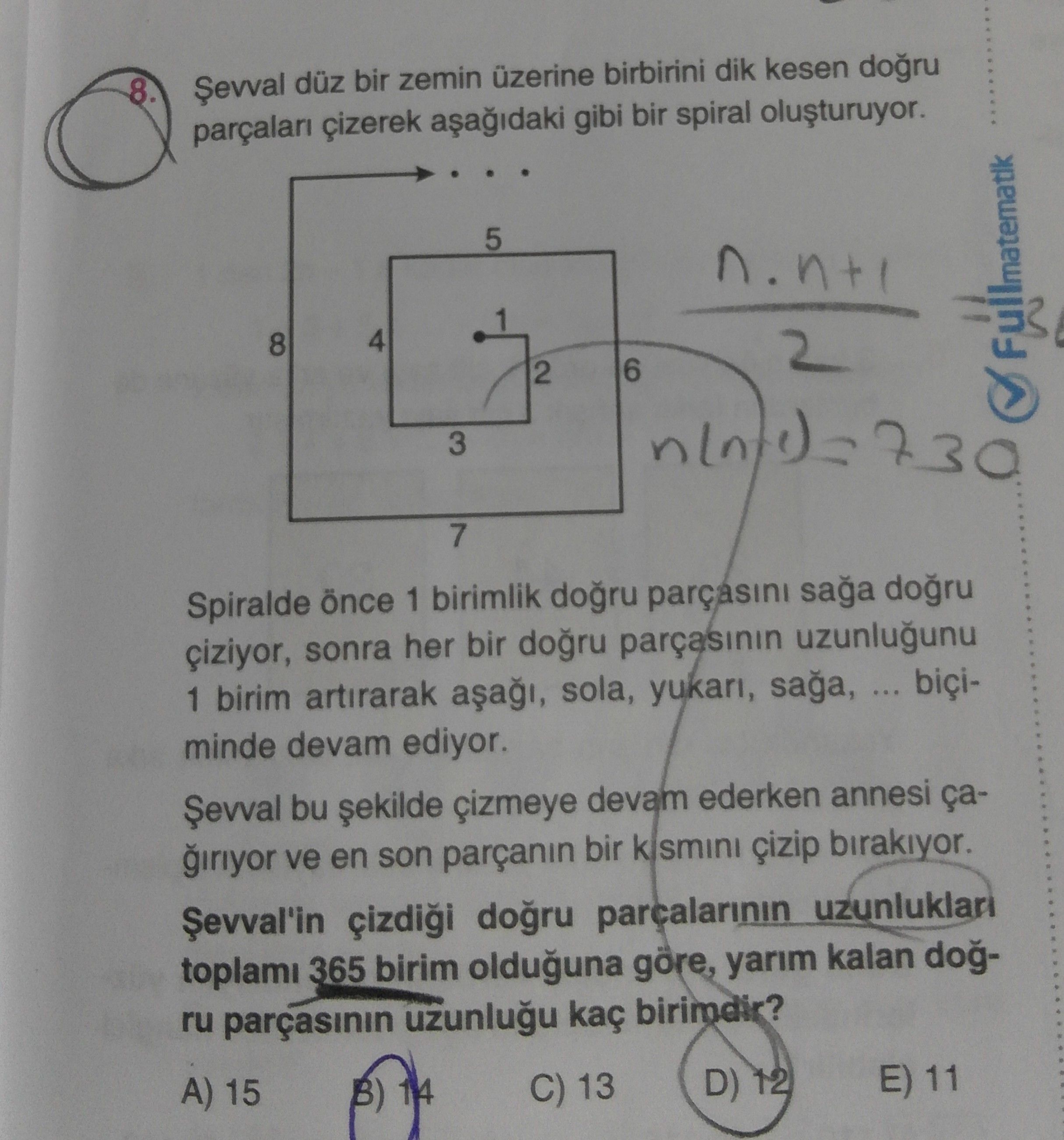 Şevval düz bir zemin üzerine birbirini dik kesen doğru parçaları çizerek aşağıdaki gibi bir spiral