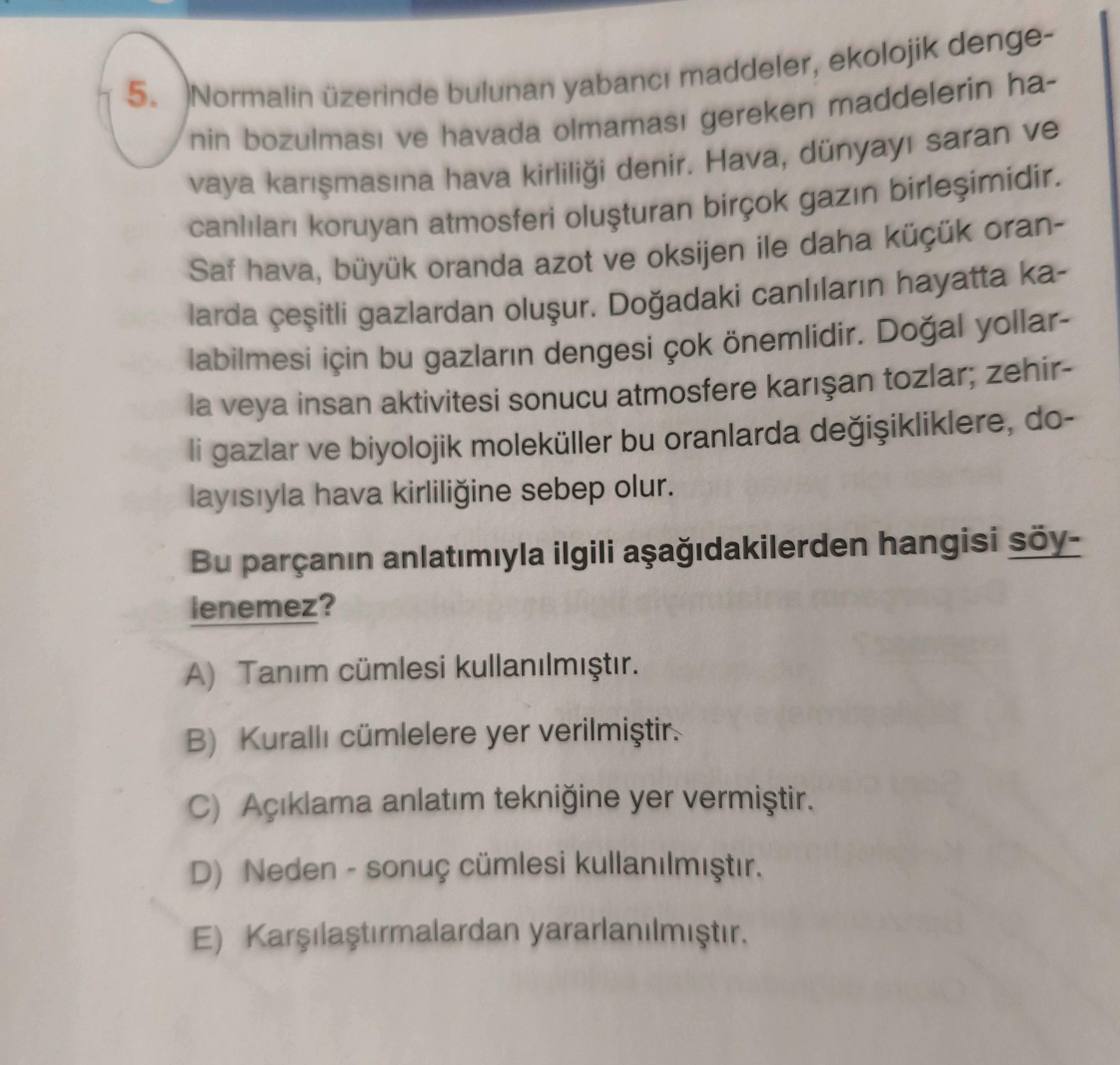 Normalin üzerinde bulunan yabancı maddeler, ekolojik dengenin bozulması ve havada olmaması gereken