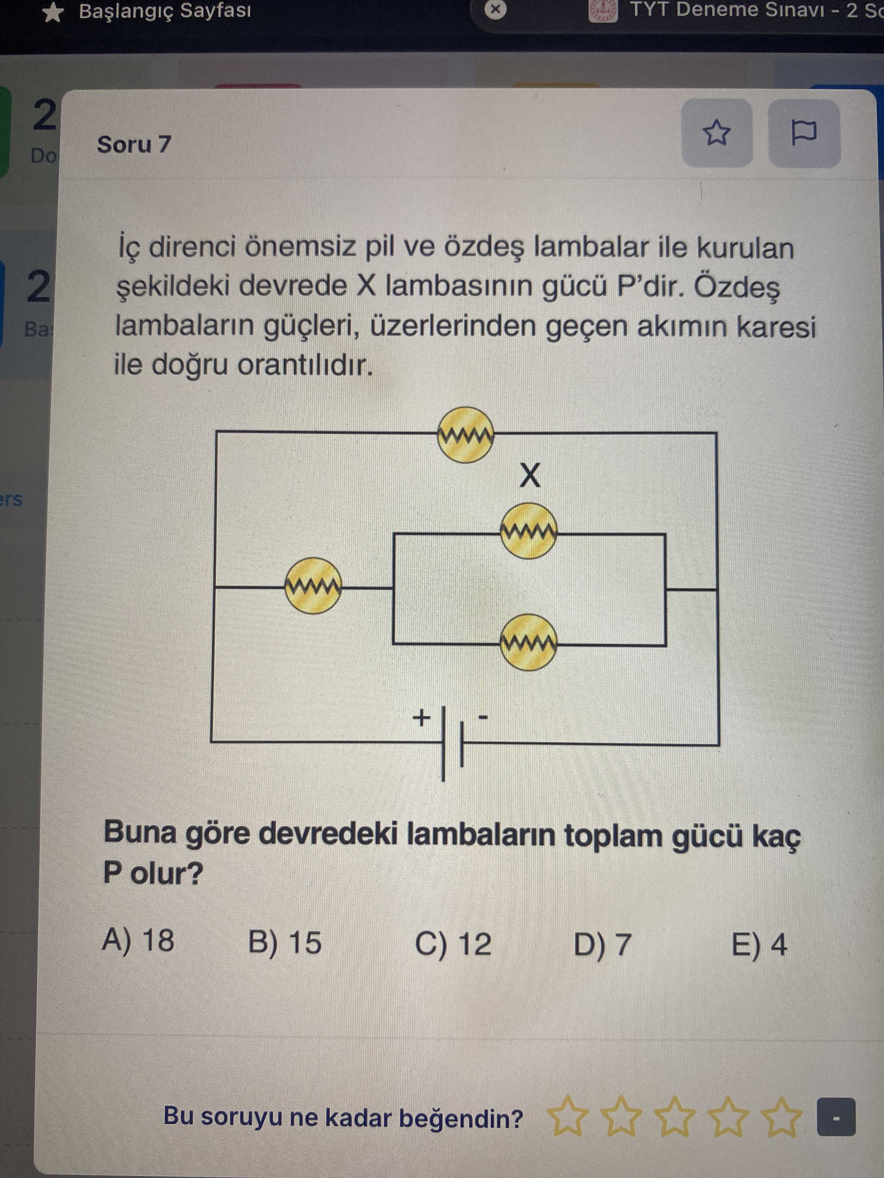 İç direnci önemsiz pil ve özdeş lambalar ile kurulan şekildeki devrede X lambasının gücü P'dir
