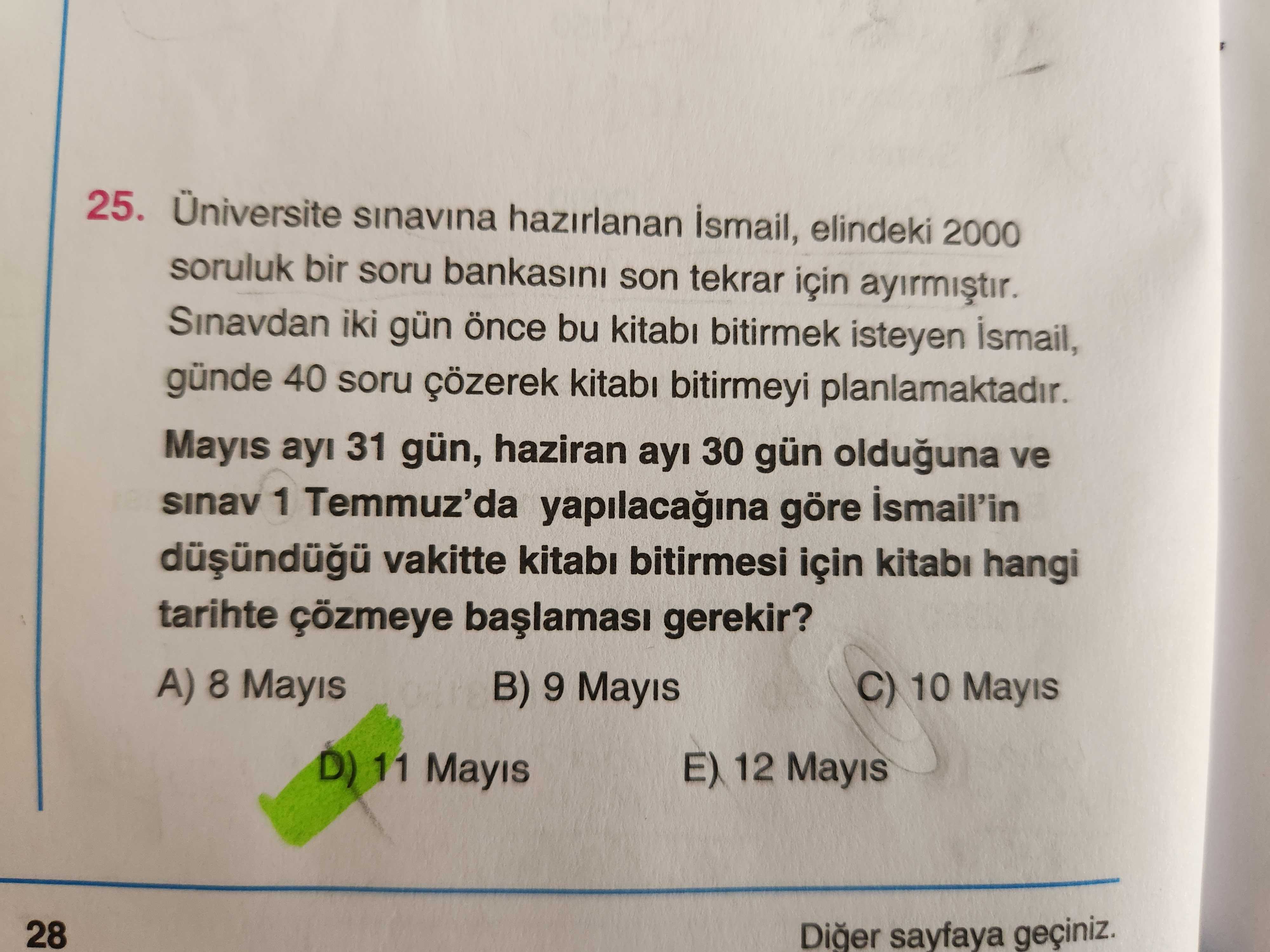 Üniversite sınavına hazırlanan İsmail, elindeki 2000 soruluk bir soru bankasını son tekrar için
