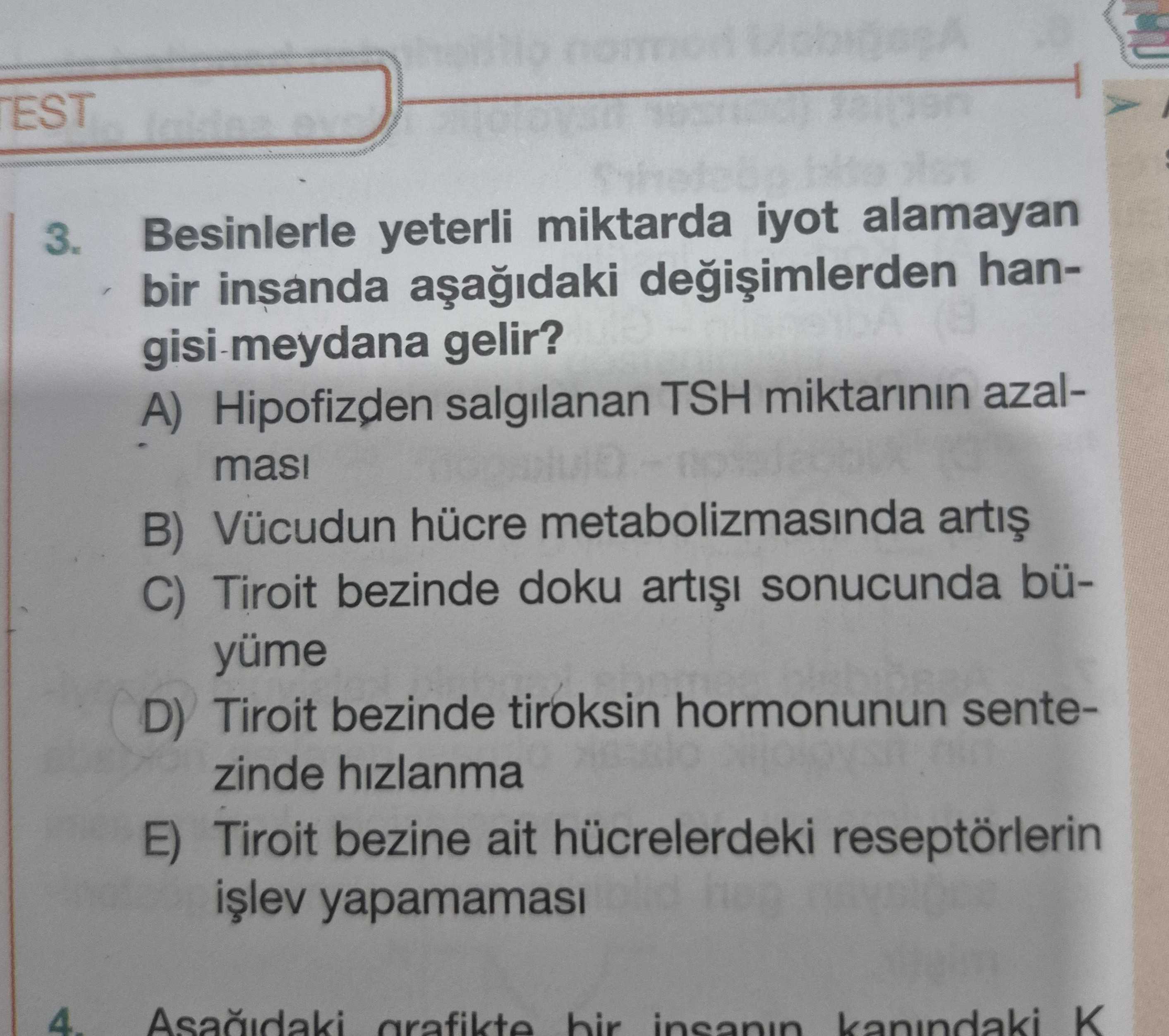 Besinlerle yeterli miktarda iyot alamayan bir insanda aşağıdaki değişimlerden hangisi meydana gelir?