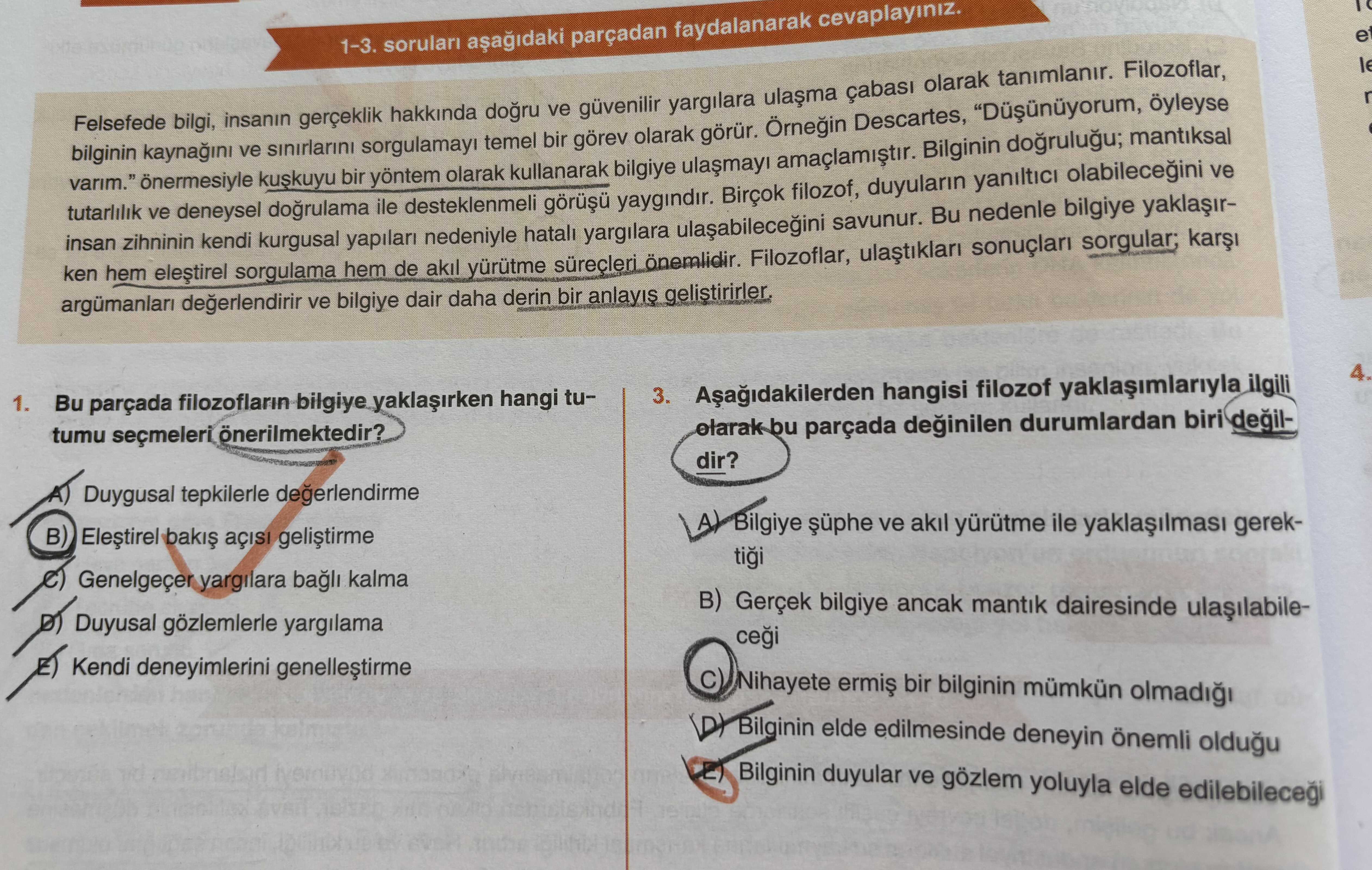 1-3. soruları aşağıdaki parçadan faydalanarak cevaplayınız. Felsefede bilgi, insanın gerçeklik