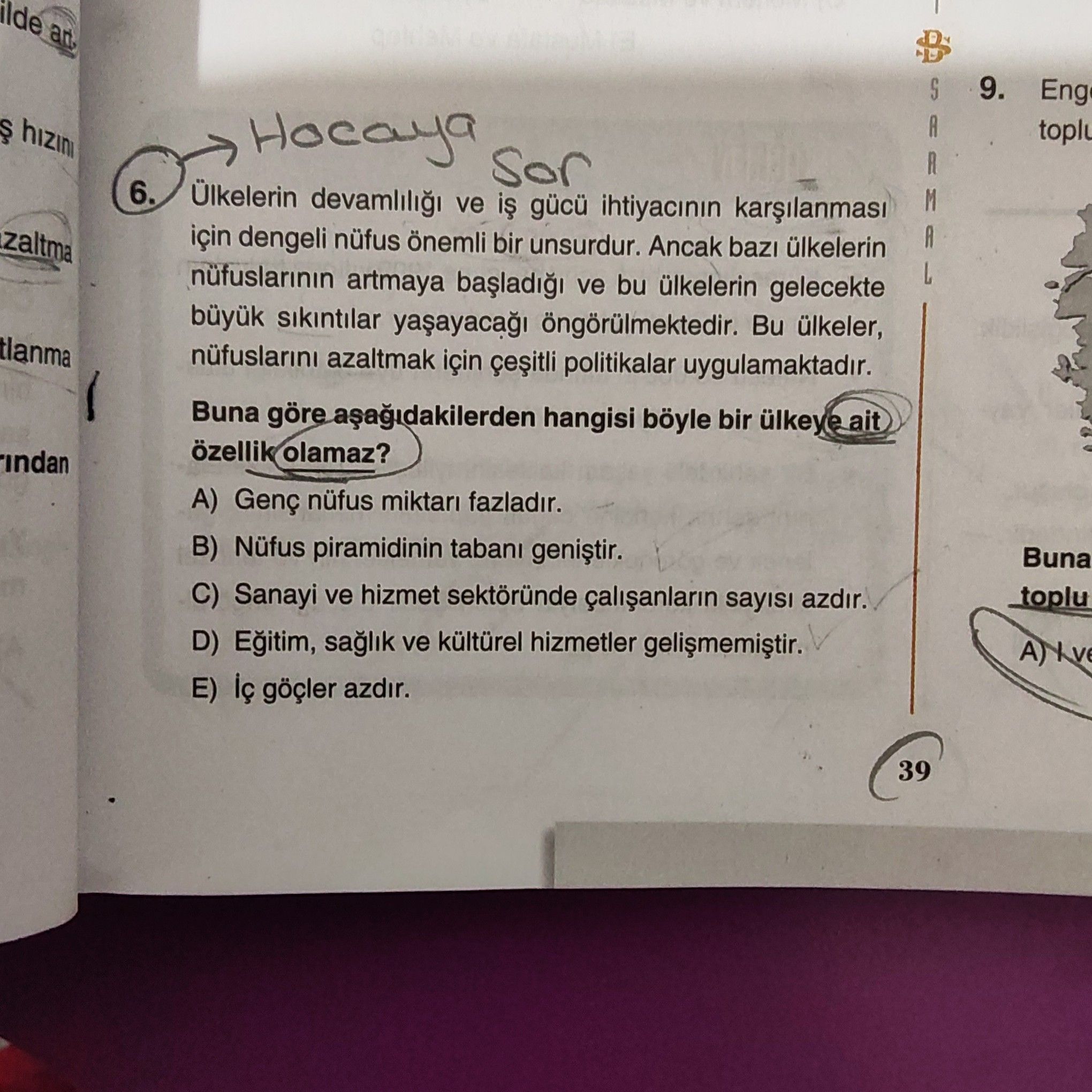 Ülkelerin devamlılığı ve iş gücü ihtiyacının karşılanması için dengeli nüfus önemli bir unsurdur