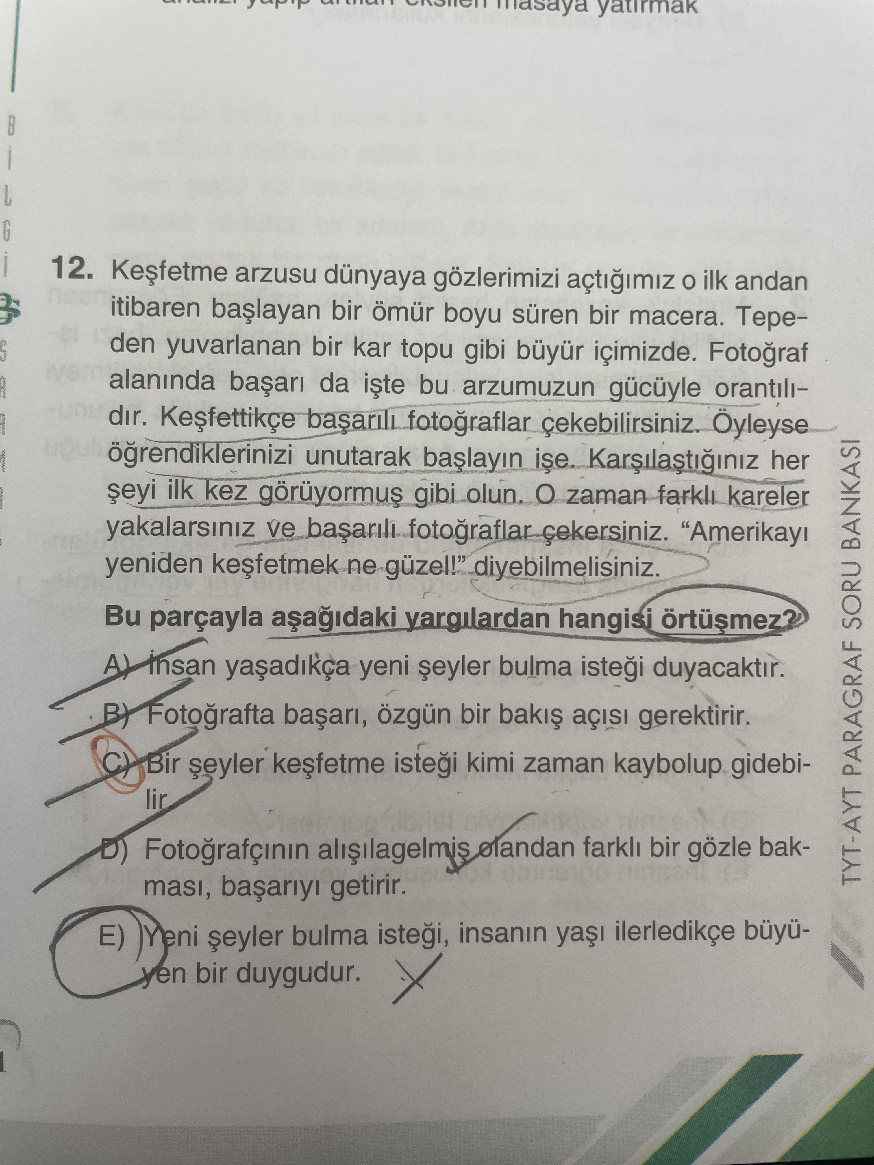 Keşfetme arzusu dünyaya gözlerimizi açtığımız o ilk andan itibaren başlayan bir ömür boyu süren bir