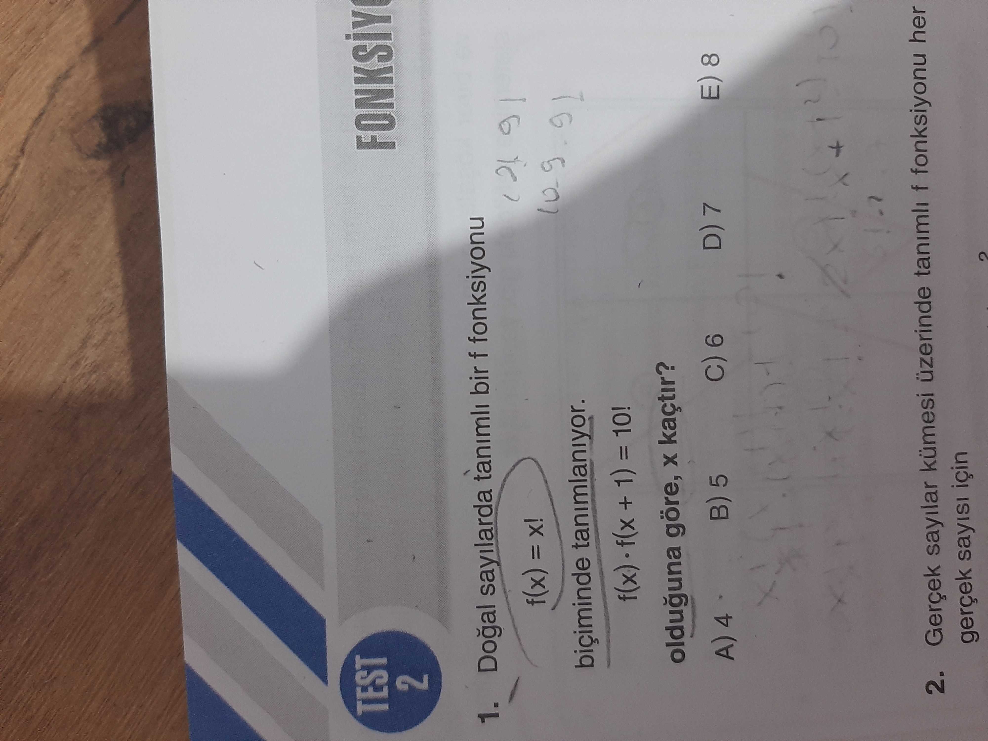 TEST FONKSIY 2 1. Doal sayilarda tanimli bir f fonksiyonu f(x) = x. biçiminde tanimlaniyor. + 1) = 10. olduguna göre, kaçtir. A) 4 5 D) 7 E) 8 2. Gerçek sayilar kümesi üzerinde tanimli f fonksiyonu her gerçek sayisi için TEST FONKSIY 2 1. Gerçek sayilar kümesi üzerinde tanimli f fonksiyonu her gerçek sayisi için. ?? Model.Question.title
