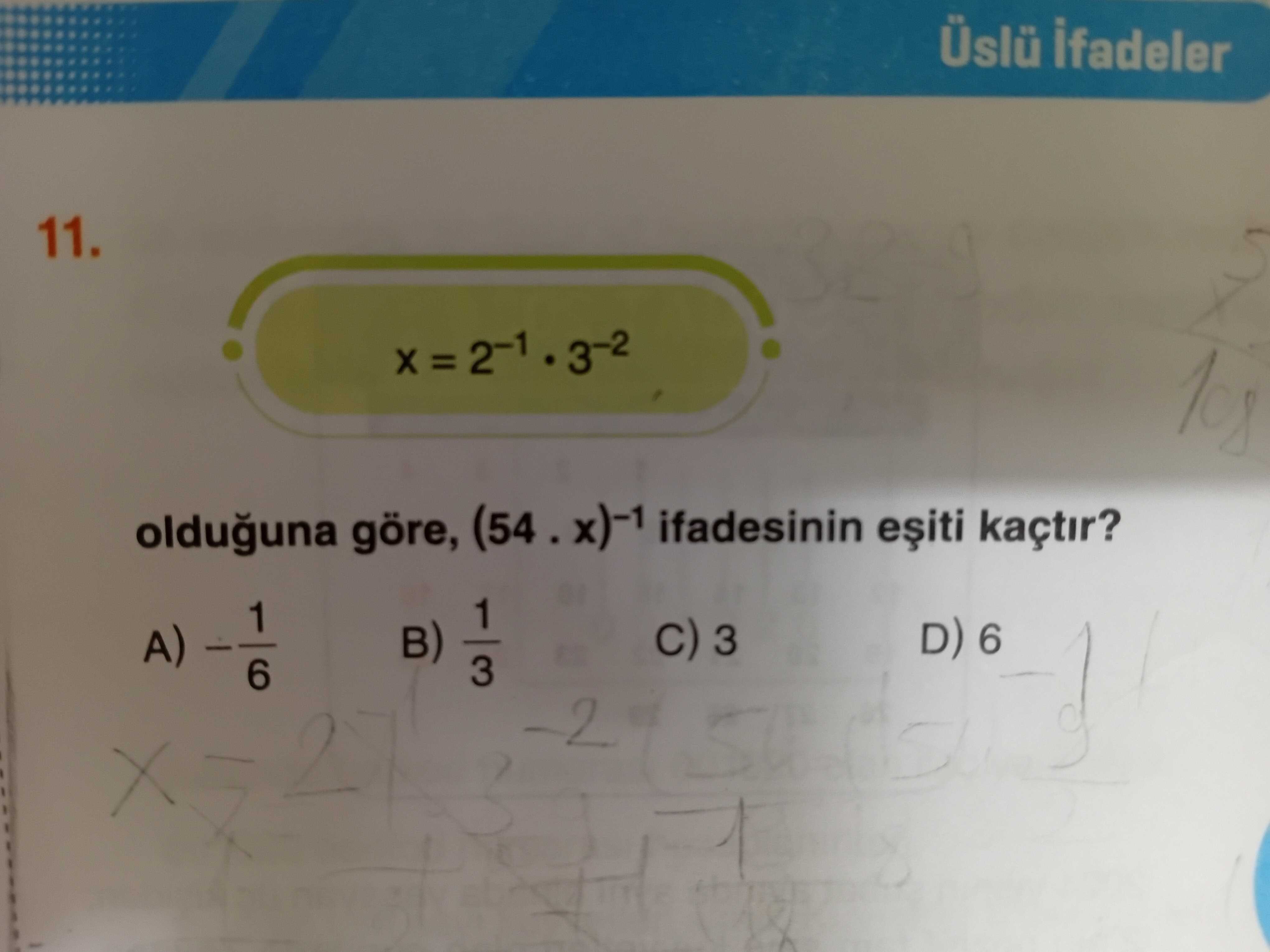 Üslü ifadeler 11. = olduguna göre, (54 ifadesinin kaçtir. 1 3 D) 6 A) 3 6 -2 Üslü ifadeler 11. 1 3 D) 6 A) 3 6 -2. ?? Model.Question.title
